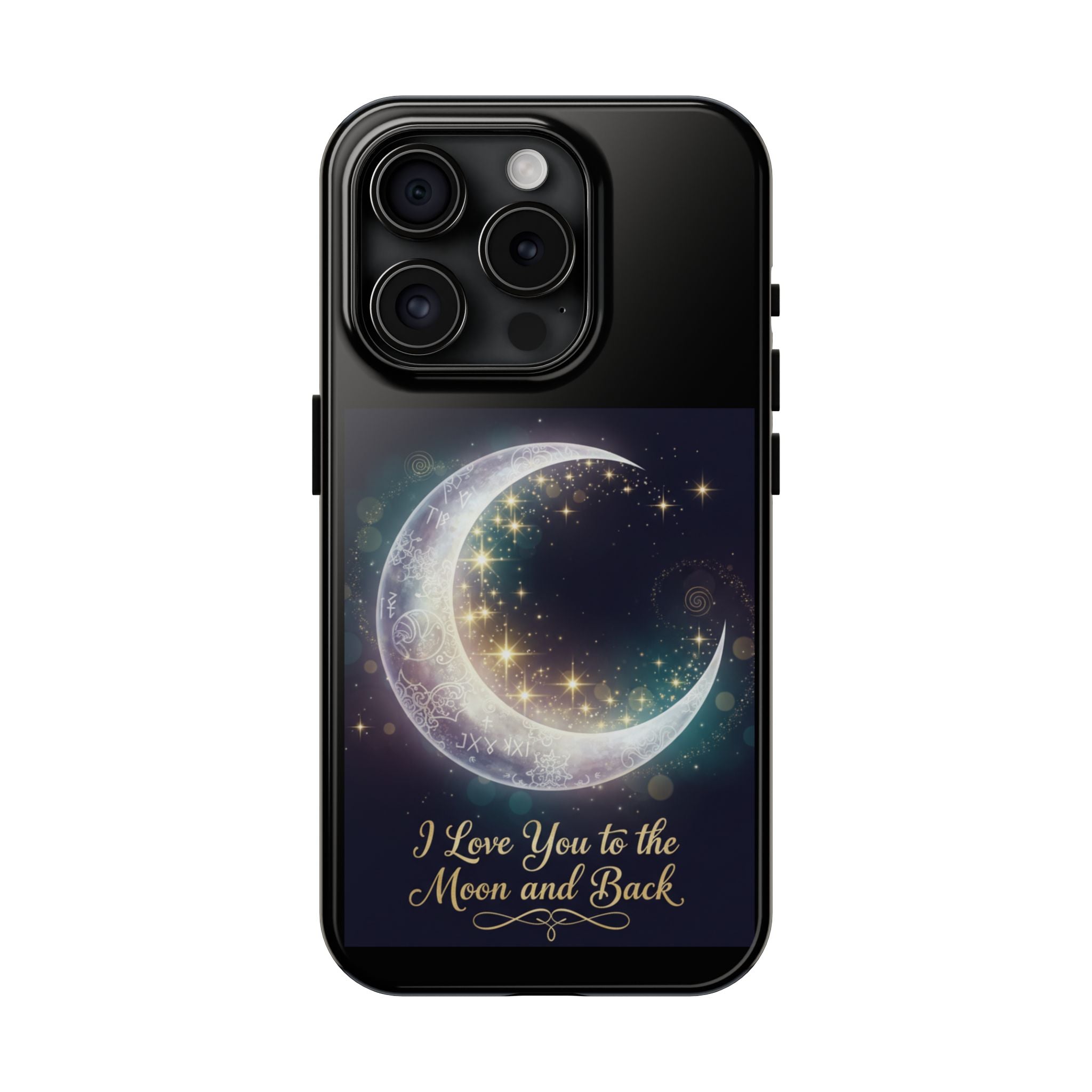 I Love You to the Moon and Back Phone Case | Moon Crescent Stars