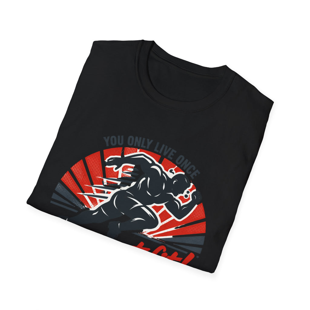 Motivational Fitness T-Shirt — "You Only Live Once So Go Get Fit!"