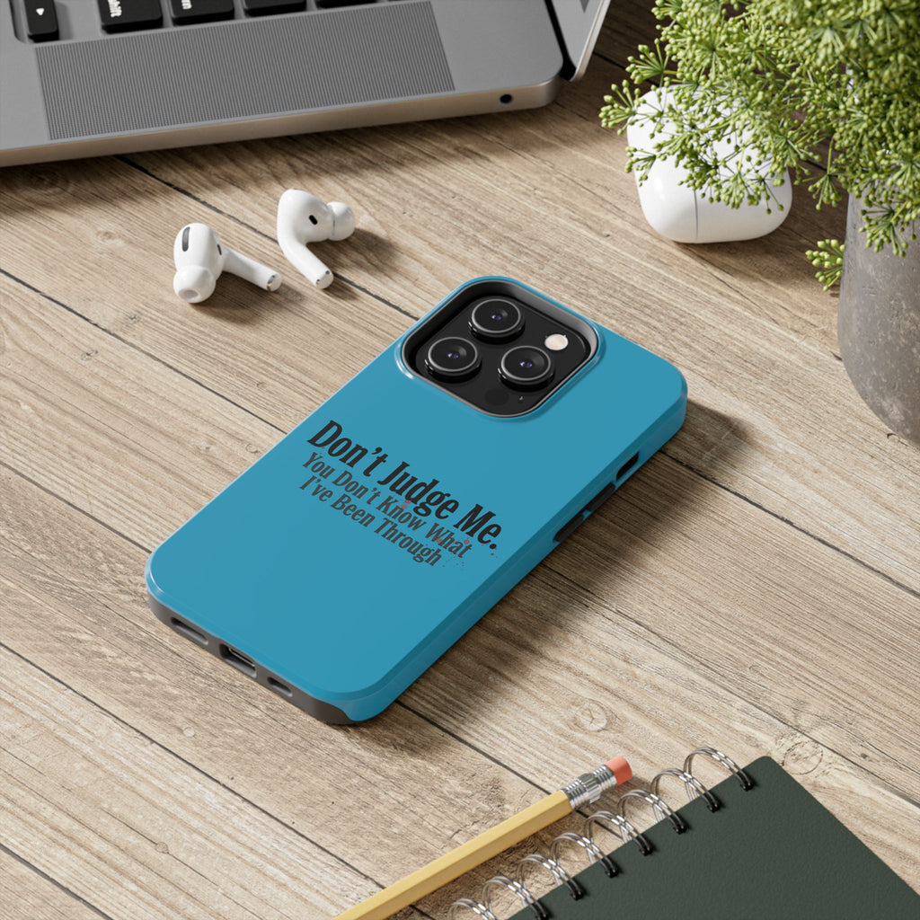 Don't Judge Me Quote Tough phone case | Tough Phone Case, teal typography