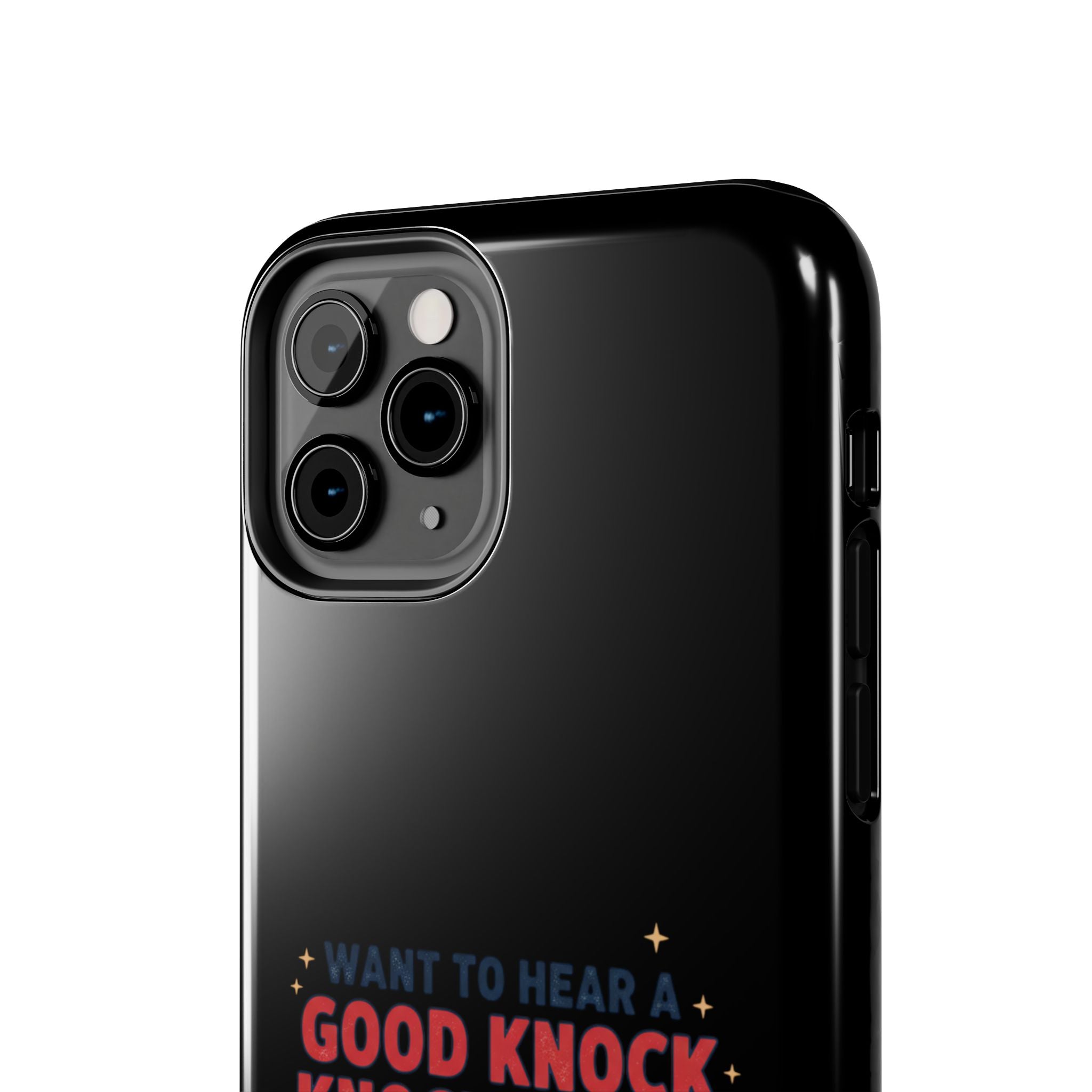 Want To Hear A Good Knock Knock Joke Phone Case | Tough Phone Case