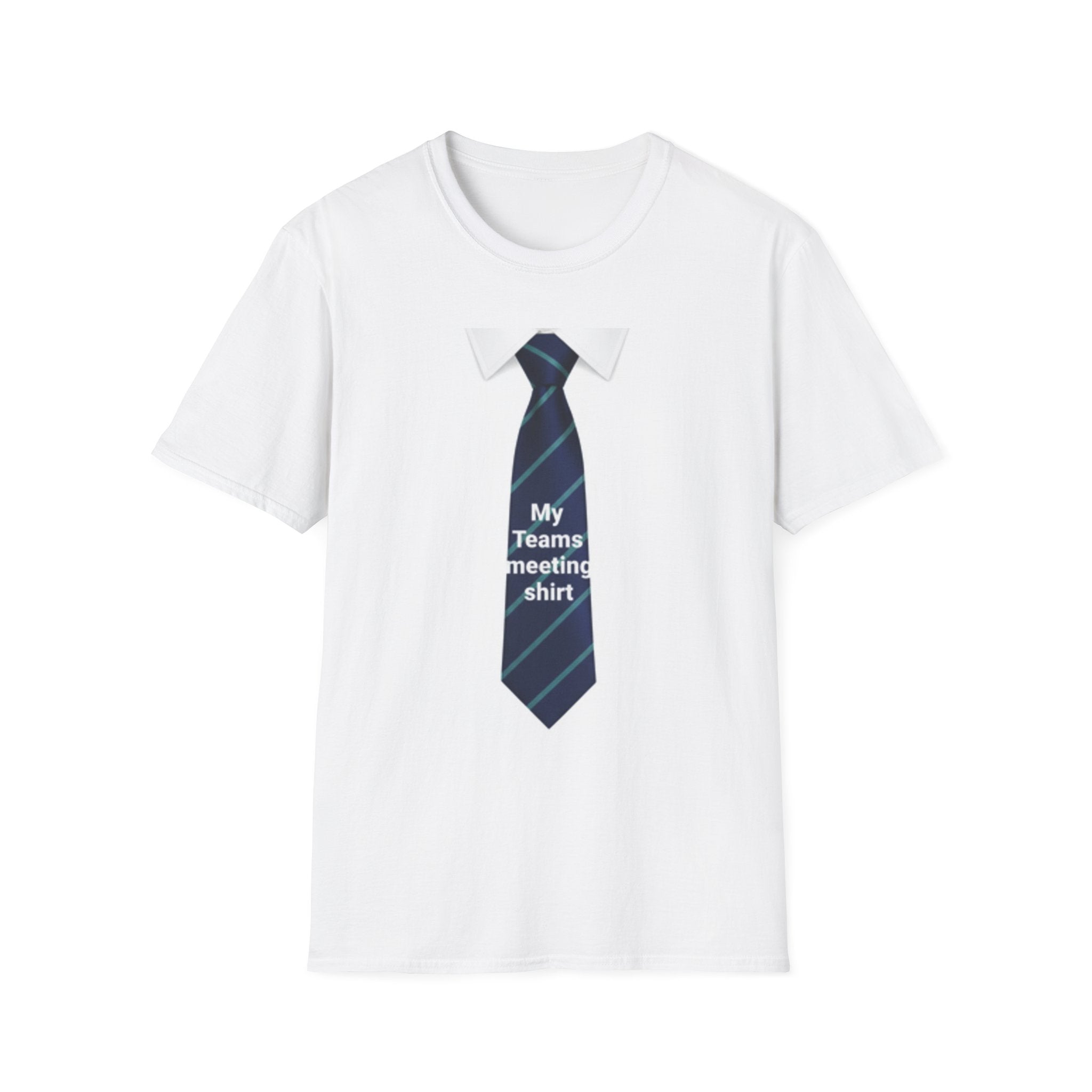 My Teams Meeting Shirt T-Shirt | Novelty Tie Graphic, Office Humor