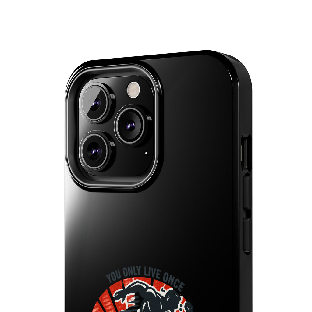 You Only Live Once So Go Get Fit phone case | Tough Phone Case, motivational fitness design