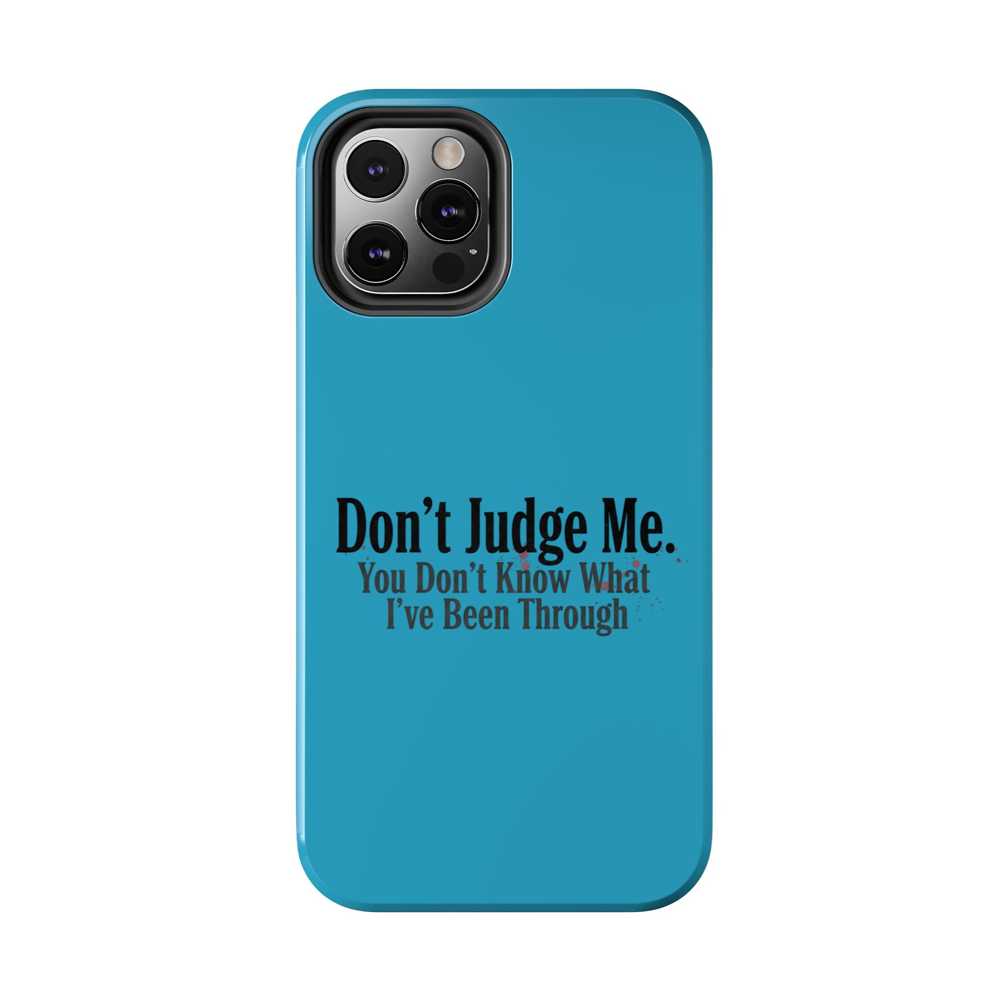 Don't Judge Me Quote Tough phone case | Tough Phone Case, teal typography