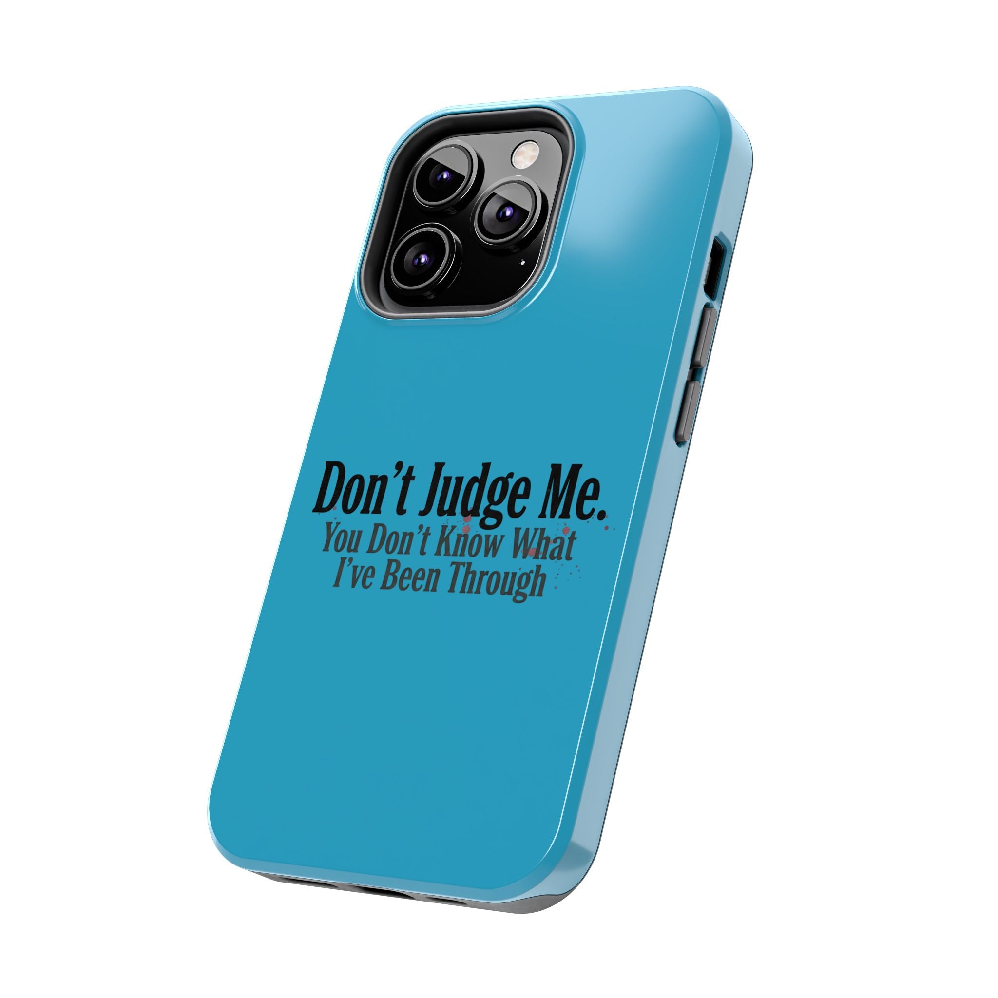 Don't Judge Me Quote Tough phone case | Tough Phone Case, teal typography