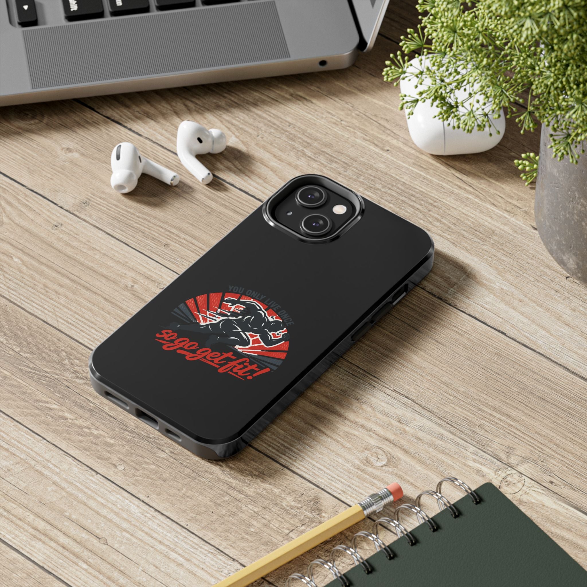 You Only Live Once So Go Get Fit phone case | Tough Phone Case, motivational fitness design