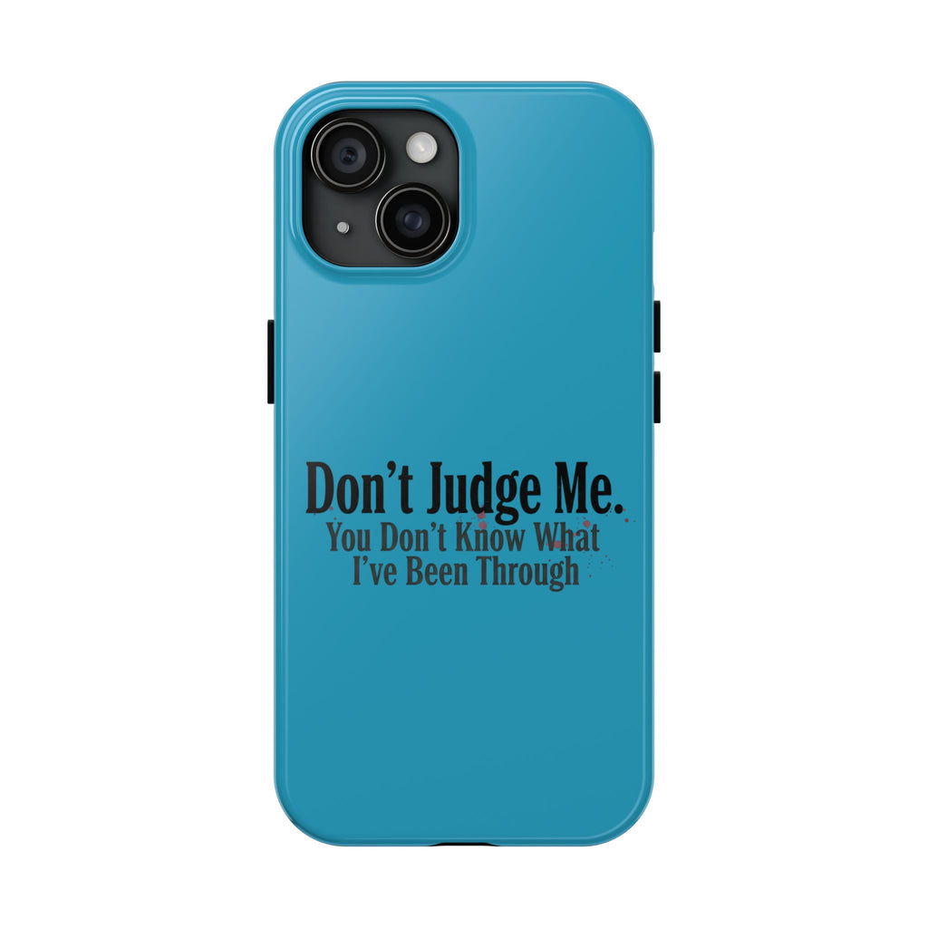 Don't Judge Me Quote Tough phone case | Tough Phone Case, teal typography