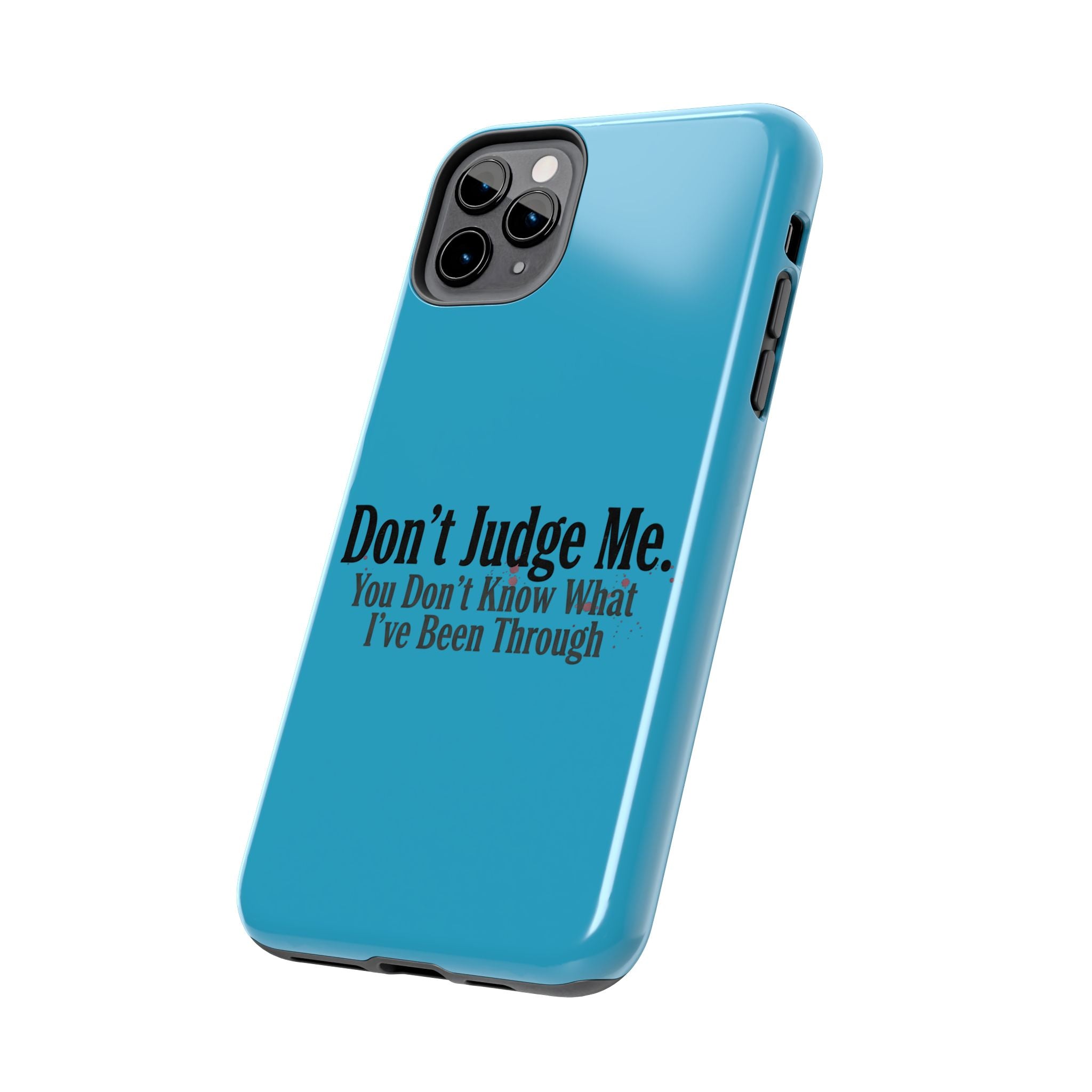 Don't Judge Me Quote Tough phone case | Tough Phone Case, teal typography