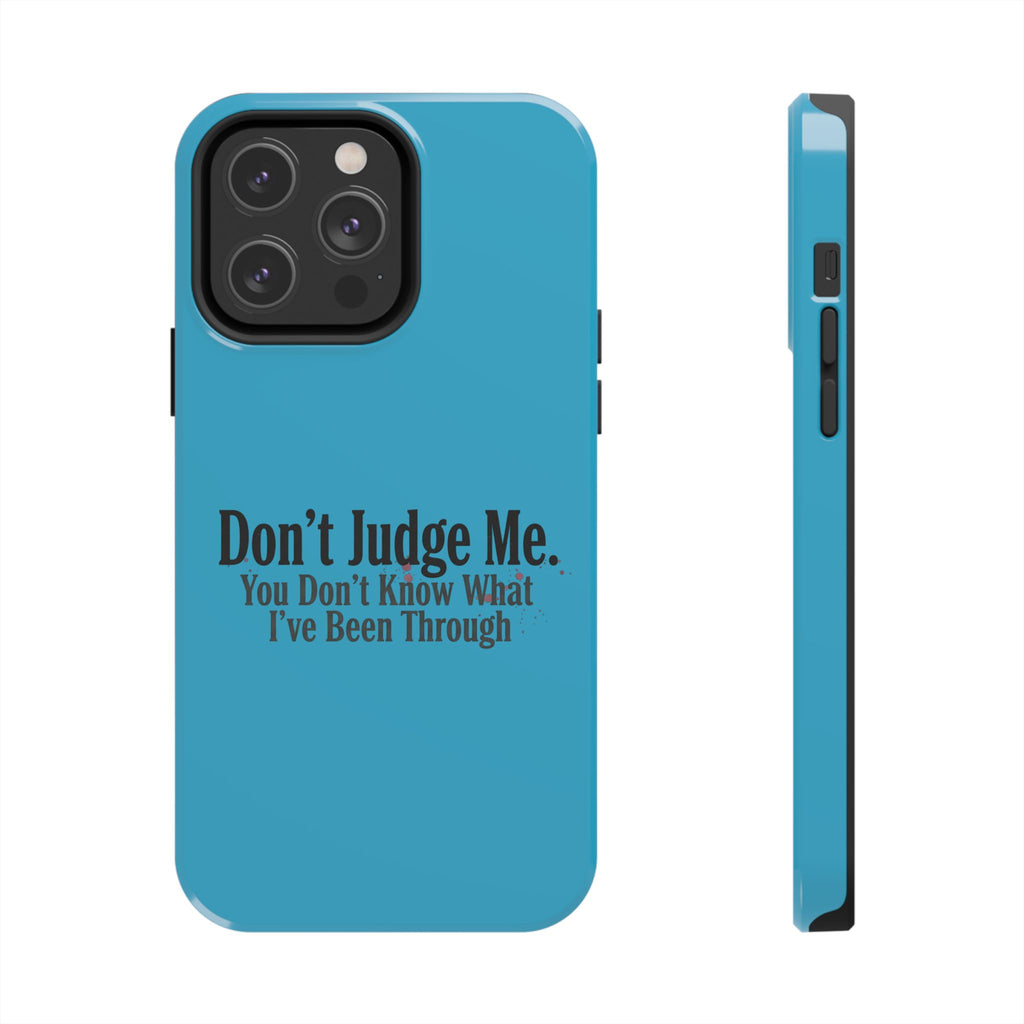 Don't Judge Me Quote Tough phone case | Tough Phone Case, teal typography