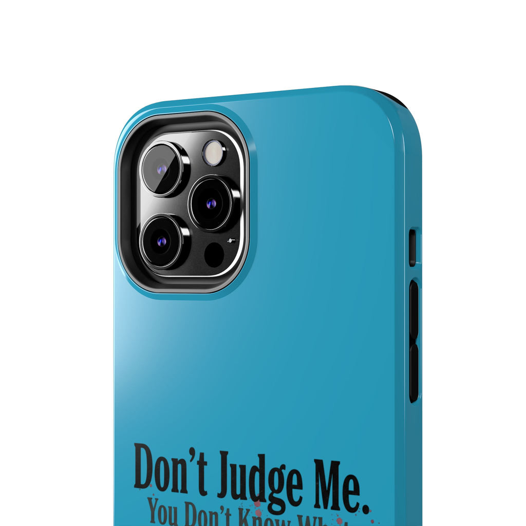 Don't Judge Me Quote Tough phone case | Tough Phone Case, teal typography
