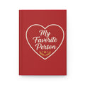 My Favorite Person Hardcover Journal Matte