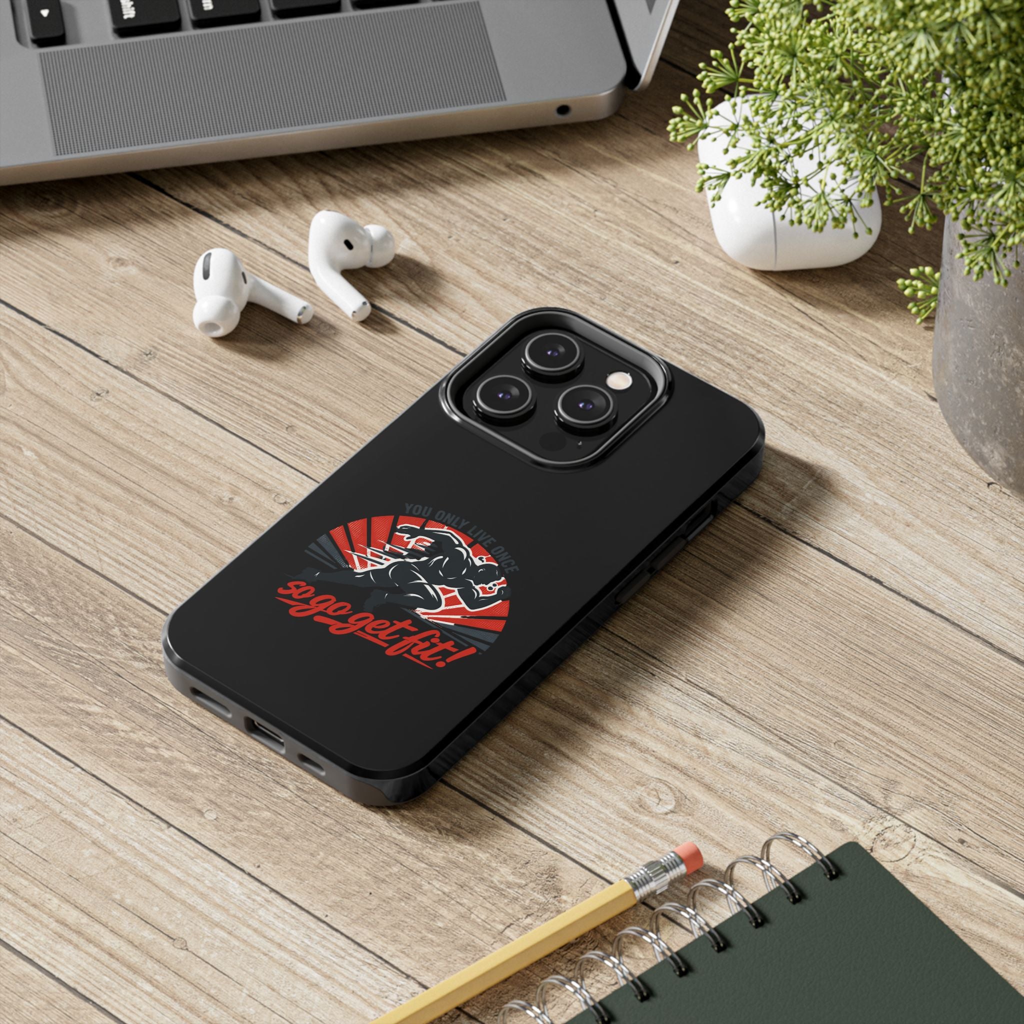 You Only Live Once So Go Get Fit phone case | Tough Phone Case, motivational fitness design