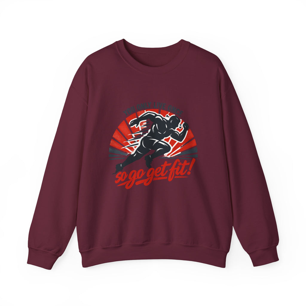 "You Only Live Once, So Go Get Fit!" Runner Fitness Crewneck Sweatshirt