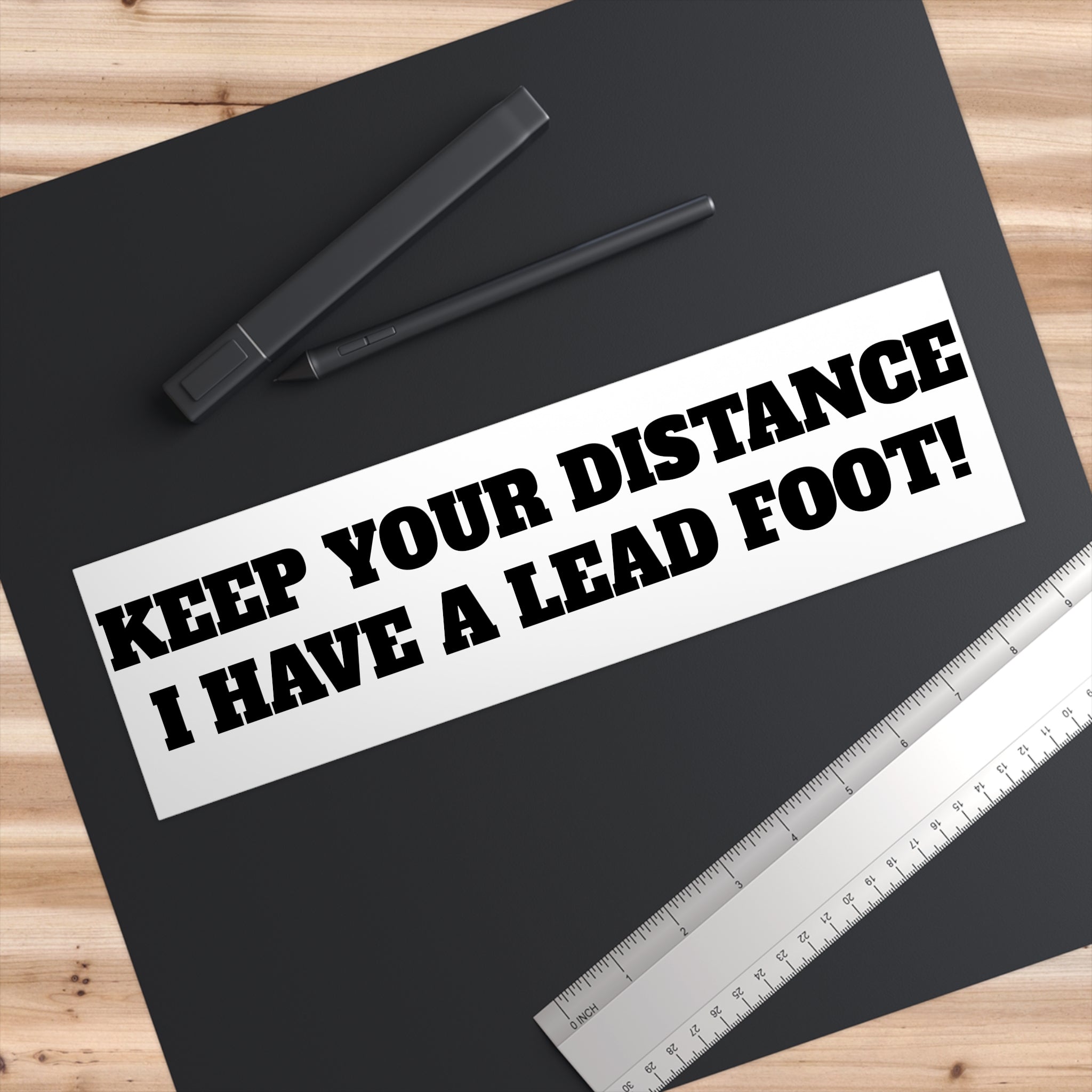 Keep Your Distance I Have a Lead Foot bumper sticker | Car decal, Funny driving sticker