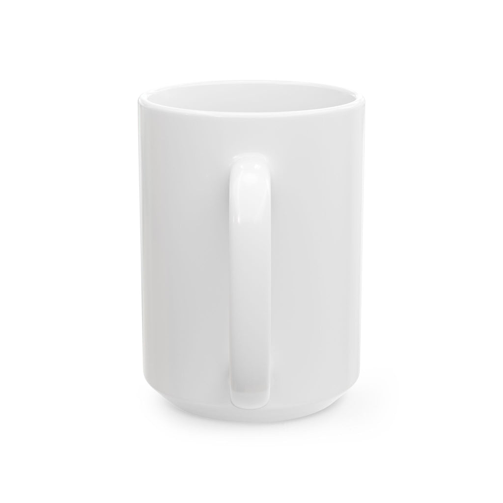 Don't Judge Me You Don't Know What I've Been Through Mug | Ceramic Coffee Tea Cup