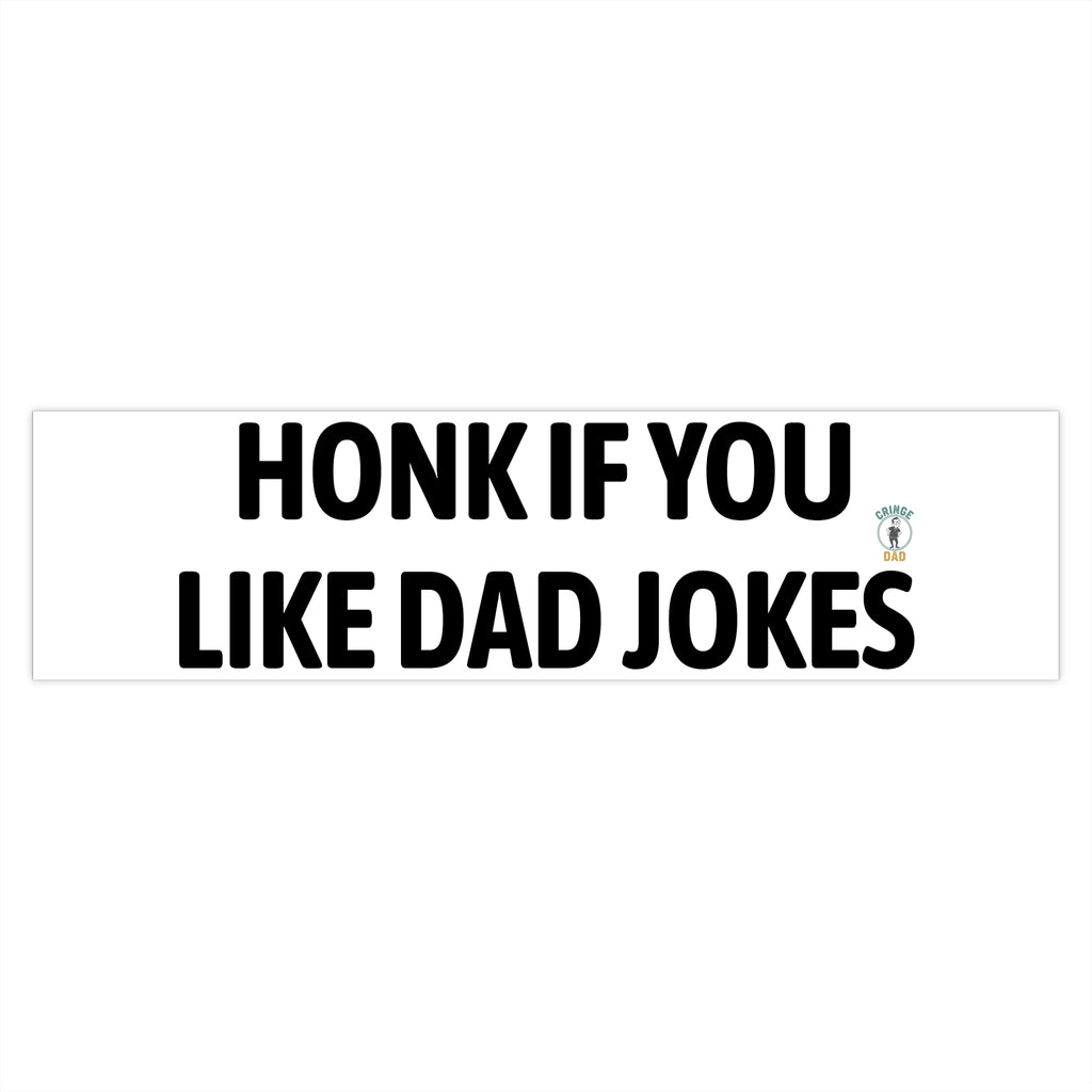 Bumper Sticker — "Honk If You Like Dad Jokes" Funny Car Decal