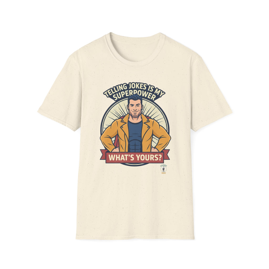 "Telling Jokes Is My Superpower, What's Yours?" Casual Funny T-Shirt