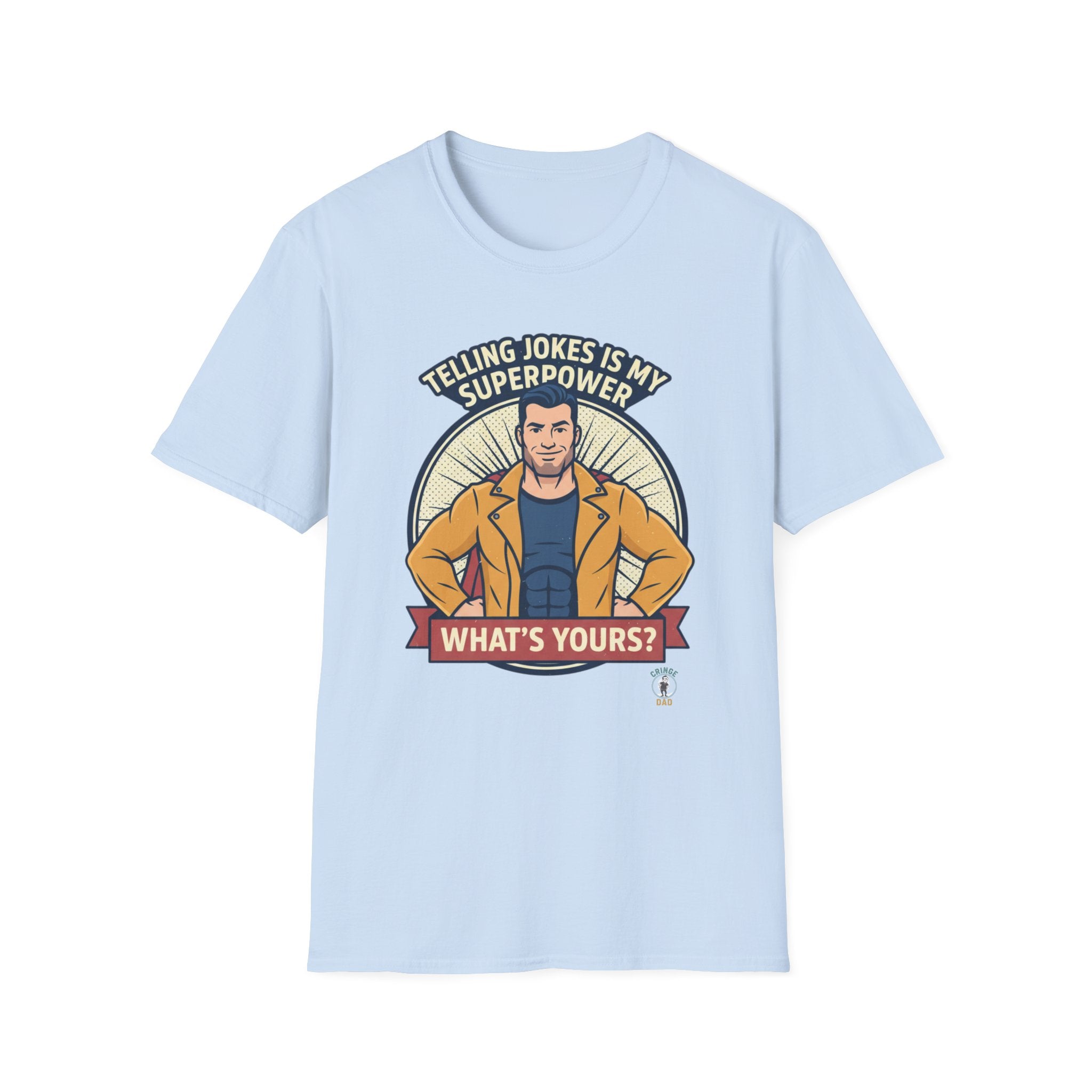 "Telling Jokes Is My Superpower, What's Yours?" Casual Funny T-Shirt