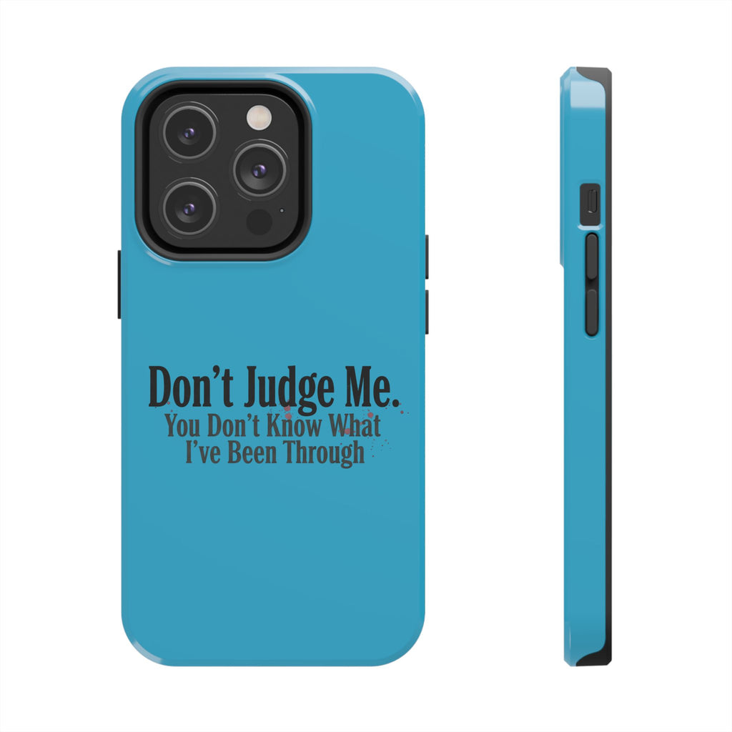 Don't Judge Me Quote Tough phone case | Tough Phone Case, teal typography
