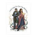 Medieval Knight & Lady Kiss-Cut Vinyl Sticker — "I Will Fight For You, Not With You"