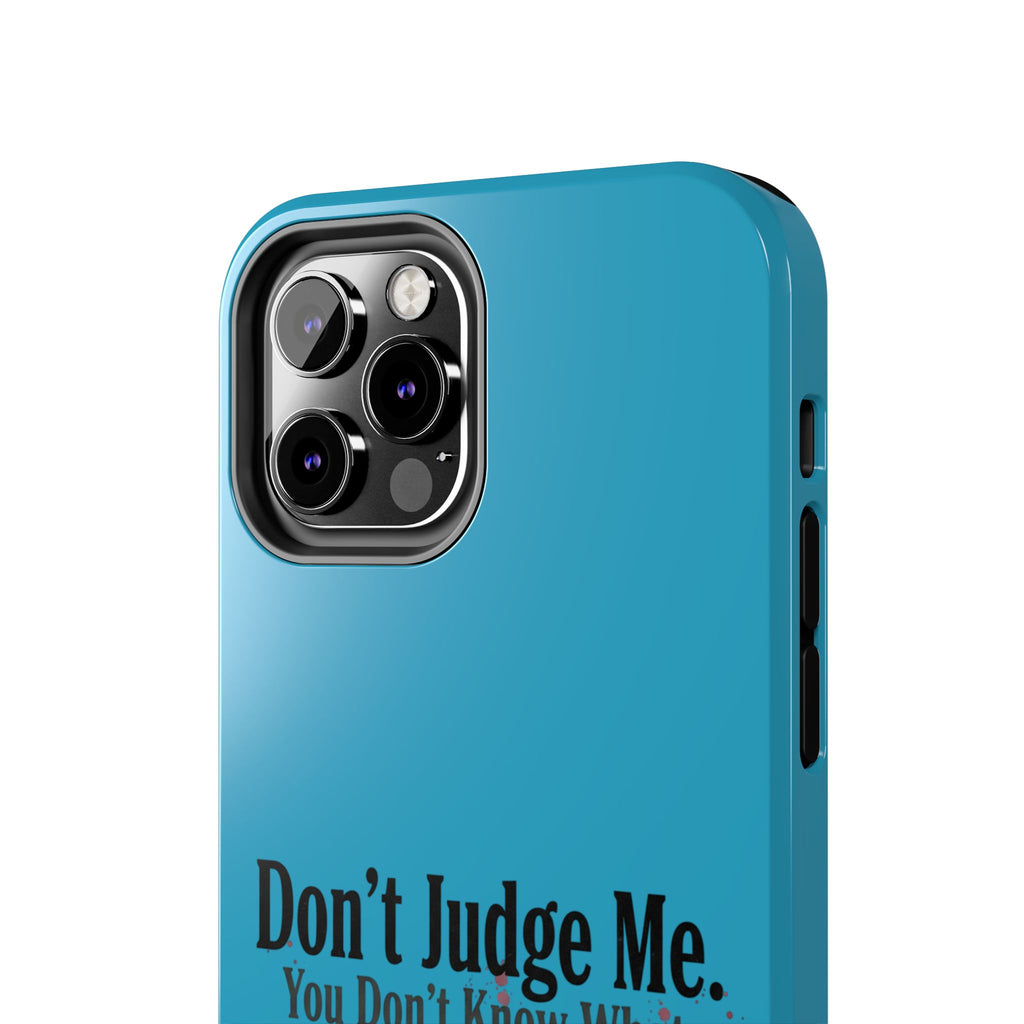 Don't Judge Me Quote Tough phone case | Tough Phone Case, teal typography