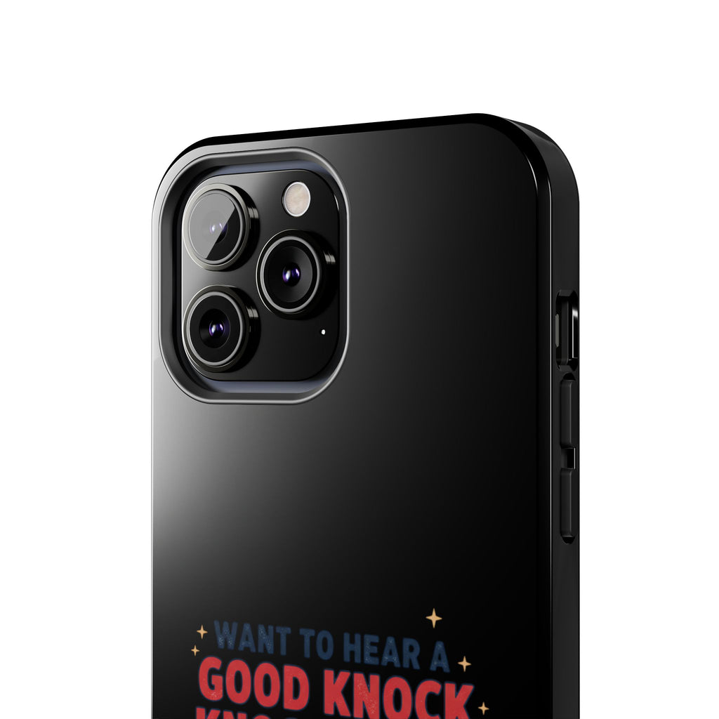 Want To Hear A Good Knock Knock Joke Phone Case | Tough Phone Case
