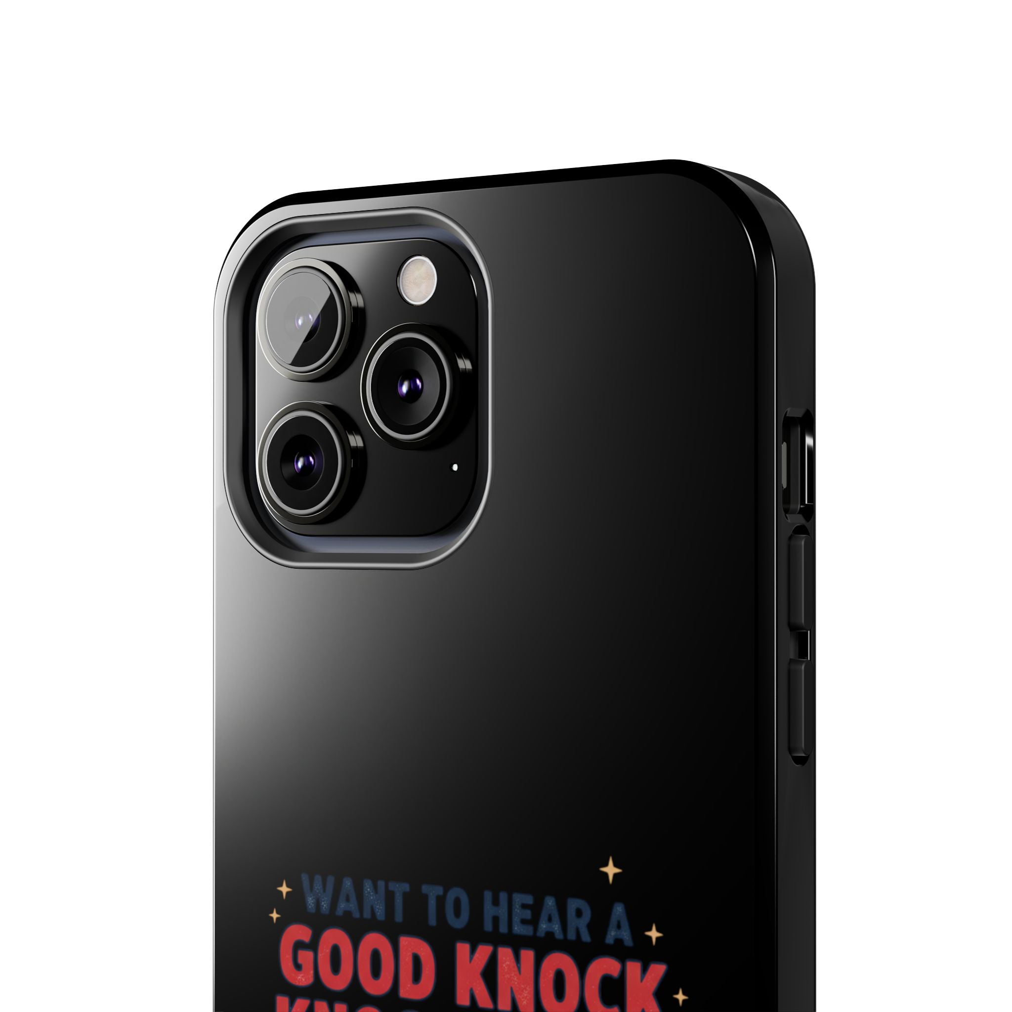 Want To Hear A Good Knock Knock Joke Phone Case | Tough Phone Case