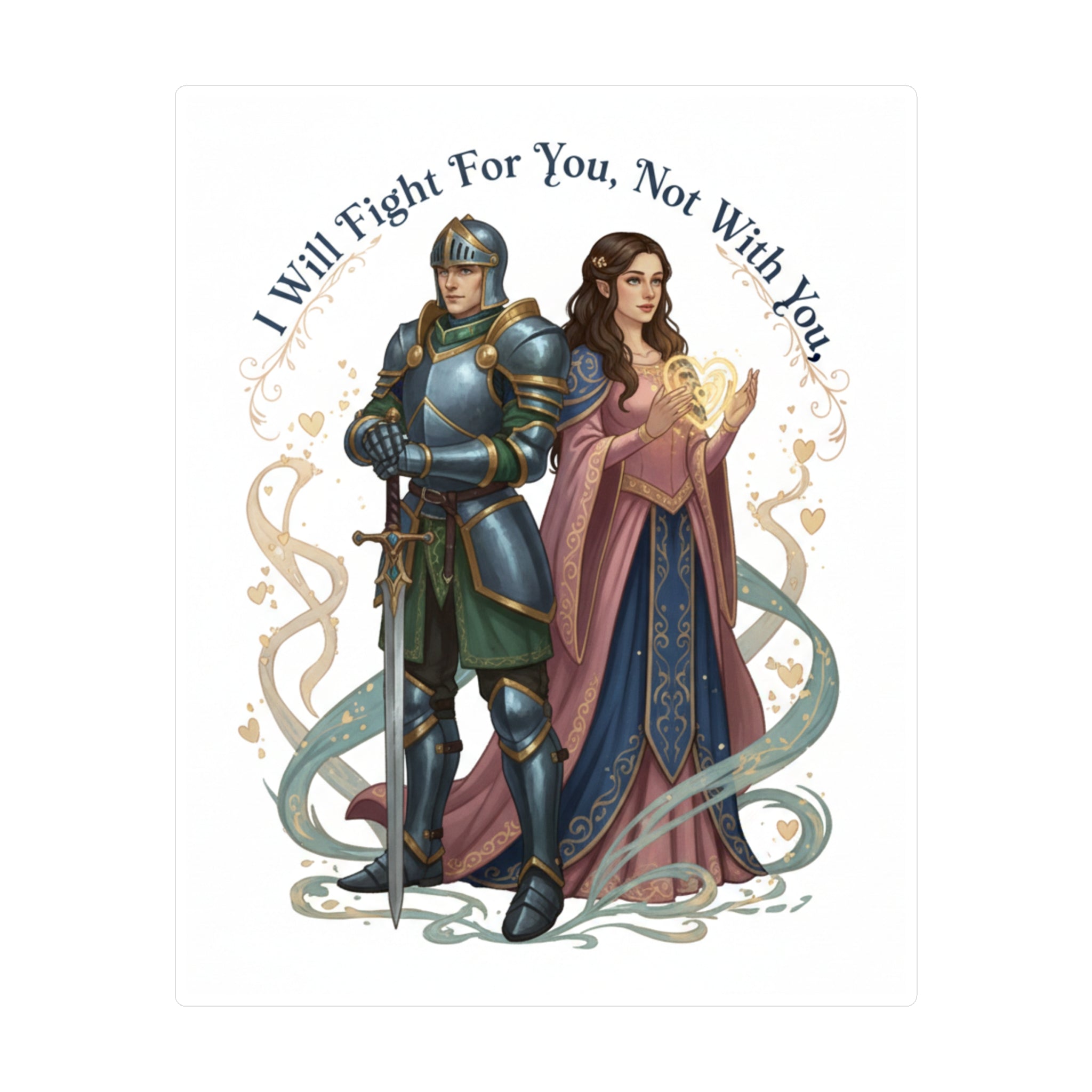 "I Will Fight For You, Not With You" Kiss-Cut Vinyl Sticker