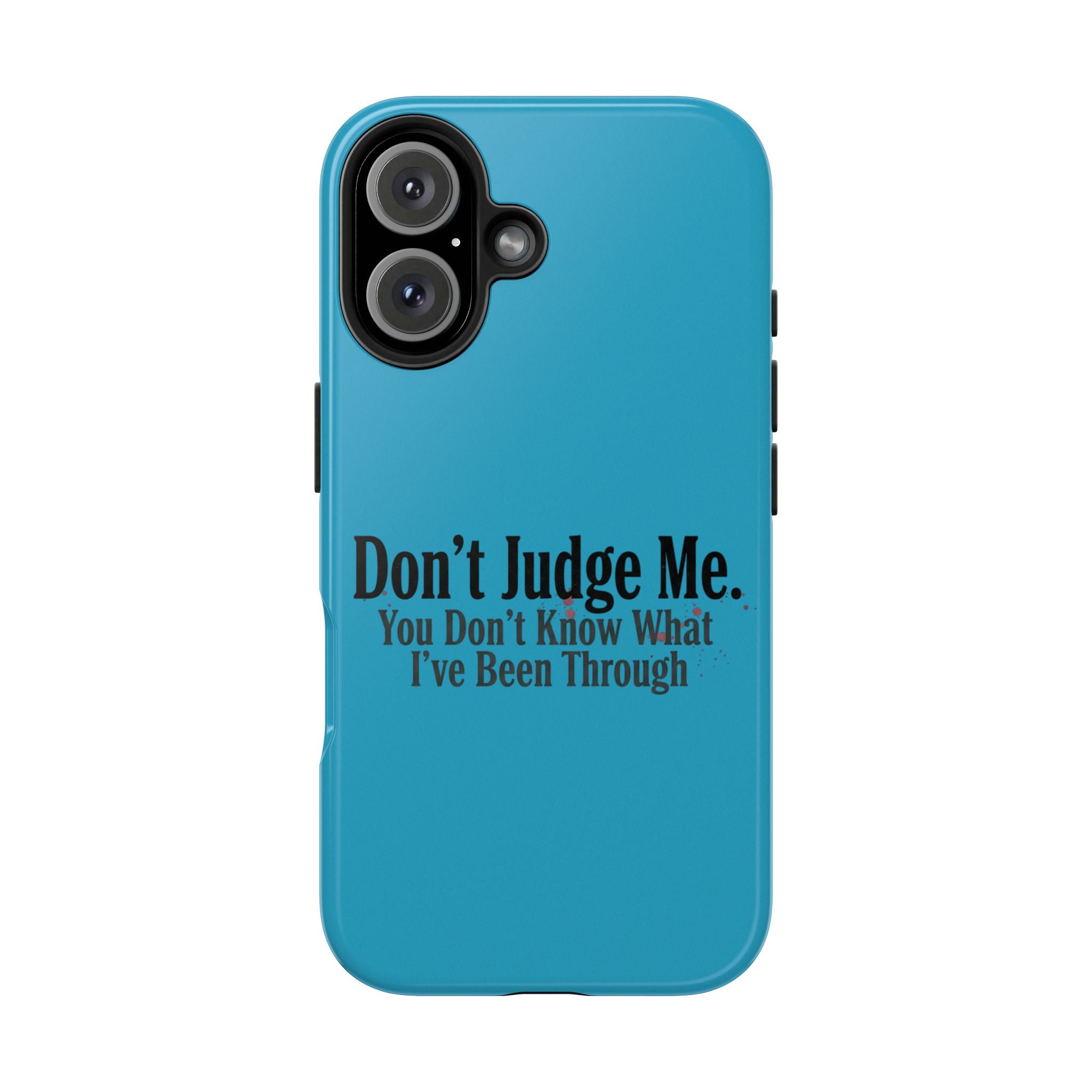 Don't Judge Me Quote Tough phone case | Tough Phone Case, teal typography