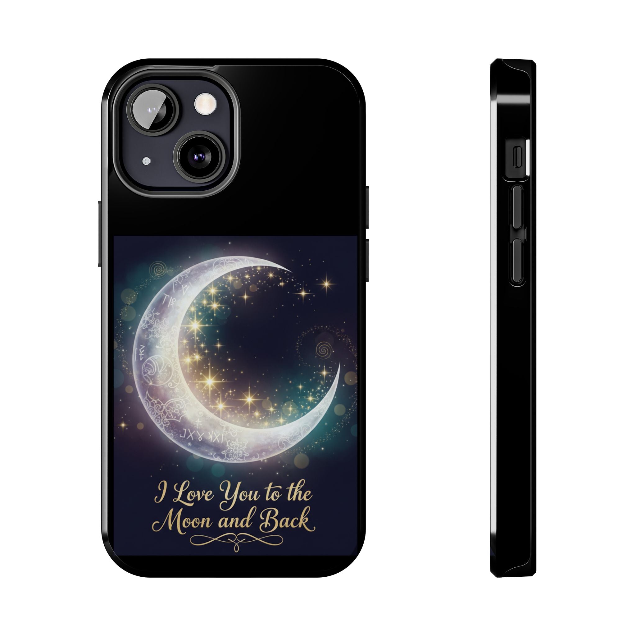 I Love You to the Moon and Back Phone Case | Moon Crescent Stars