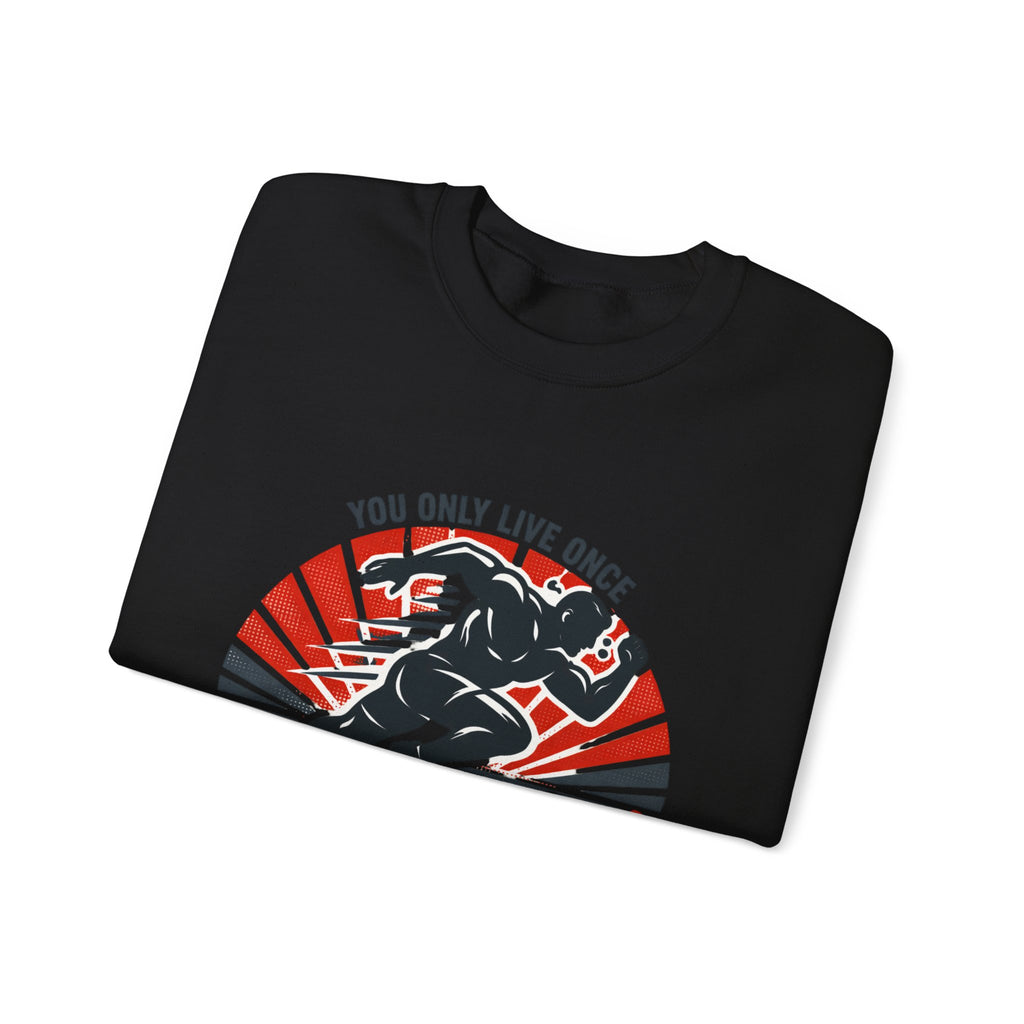 "You Only Live Once, So Go Get Fit!" Runner Fitness Crewneck Sweatshirt