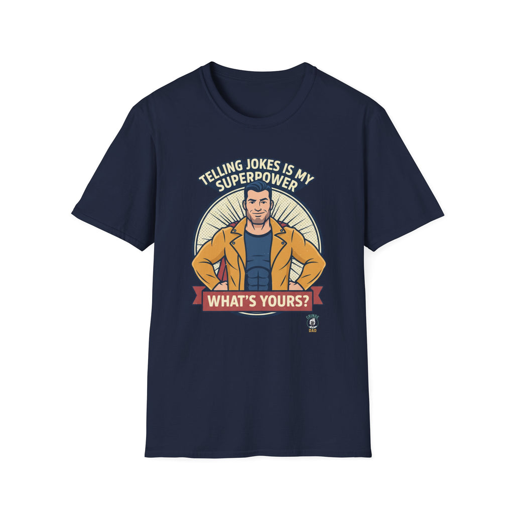 "Telling Jokes Is My Superpower, What's Yours?" Casual Funny T-Shirt
