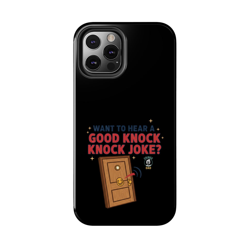 Want To Hear A Good Knock Knock Joke Phone Case | Tough Phone Case