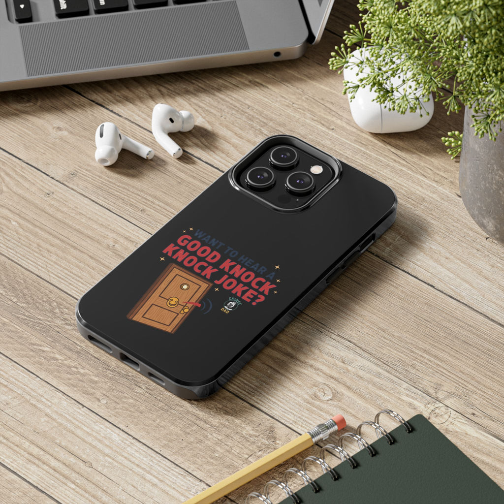 Want To Hear A Good Knock Knock Joke Phone Case | Tough Phone Case