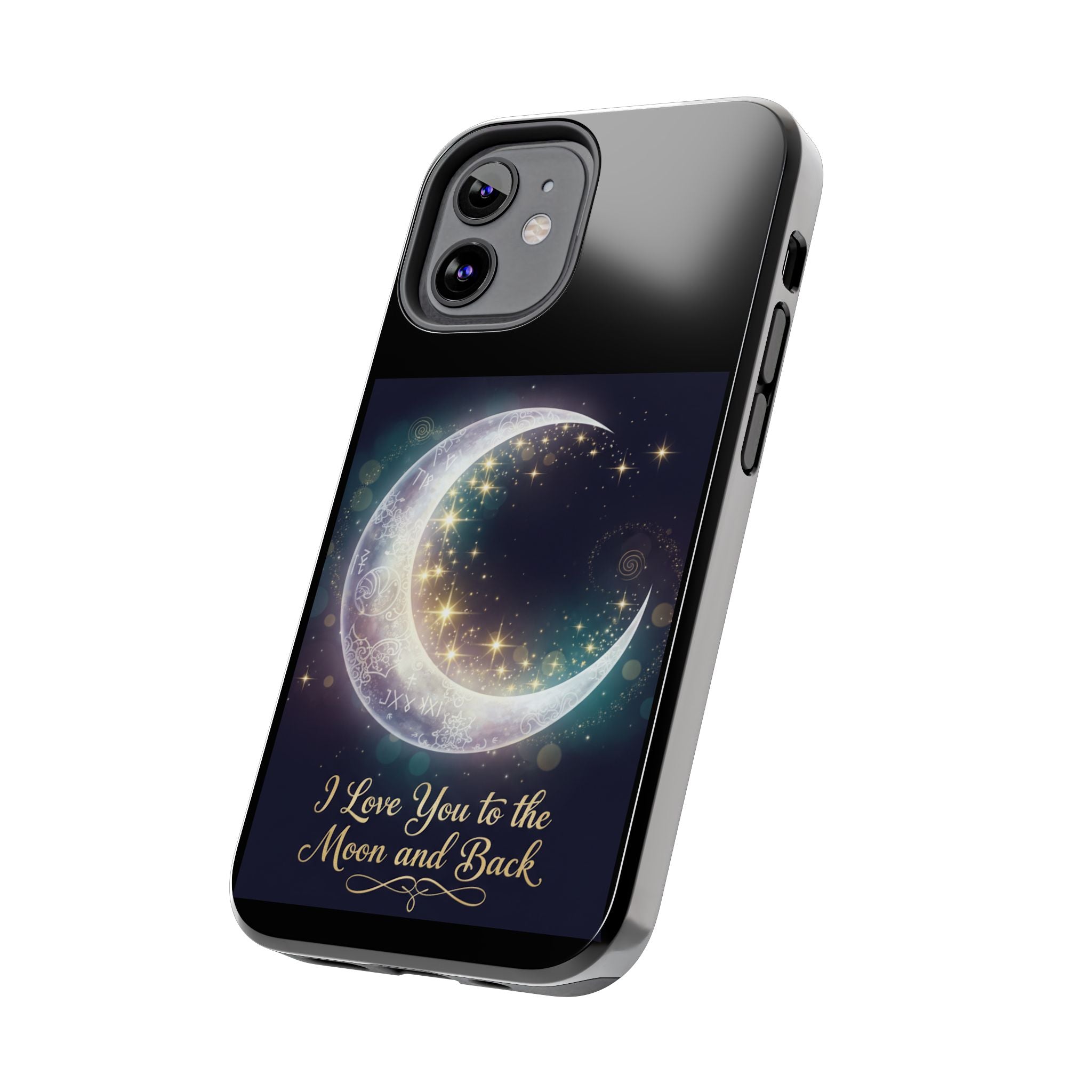 I Love You to the Moon and Back Phone Case | Moon Crescent Stars