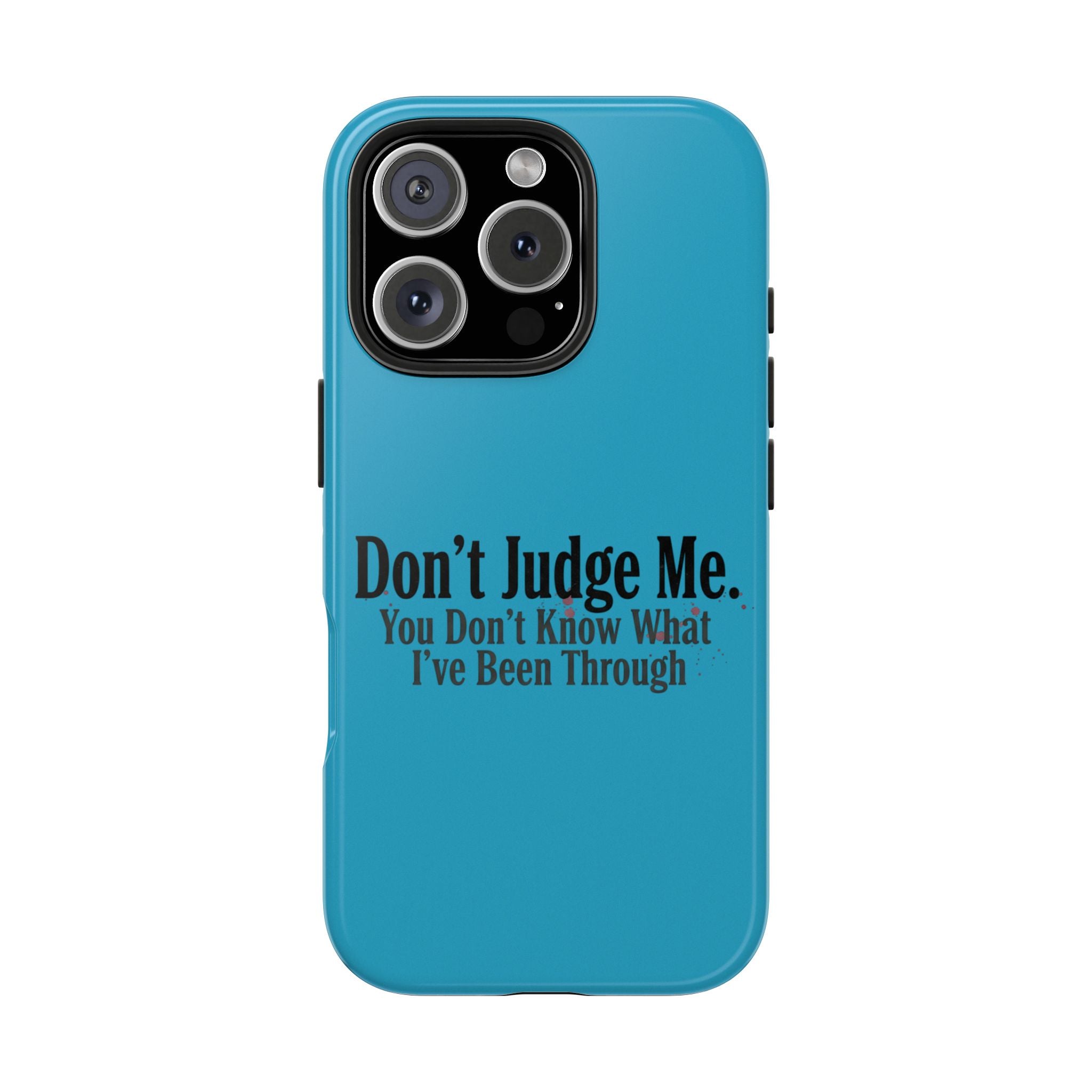 Don't Judge Me Quote Tough phone case | Tough Phone Case, teal typography