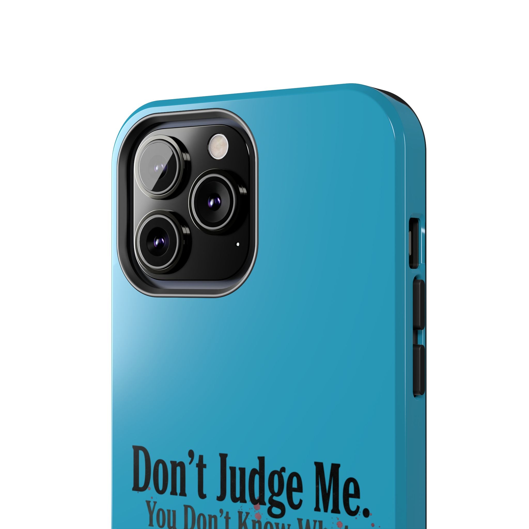 Don't Judge Me Quote Tough phone case | Tough Phone Case, teal typography
