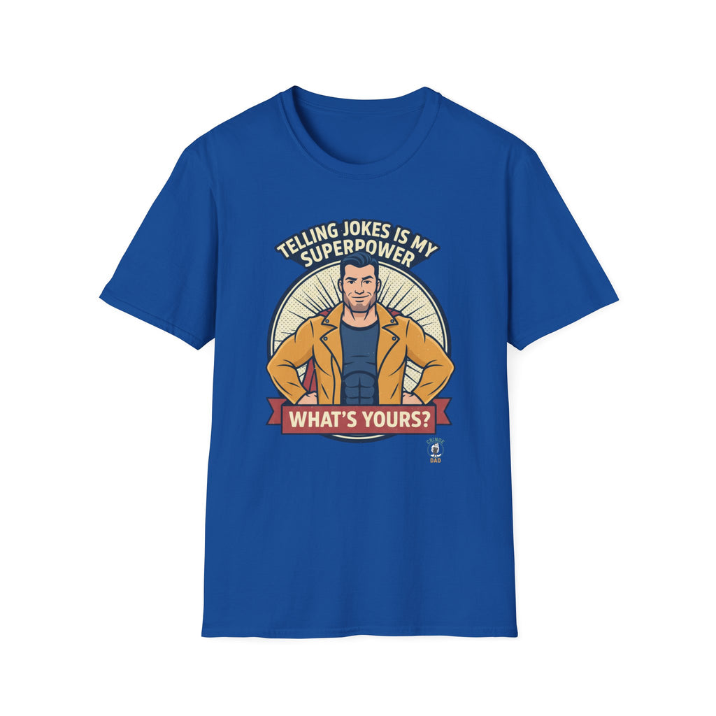 "Telling Jokes Is My Superpower, What's Yours?" Casual Funny T-Shirt