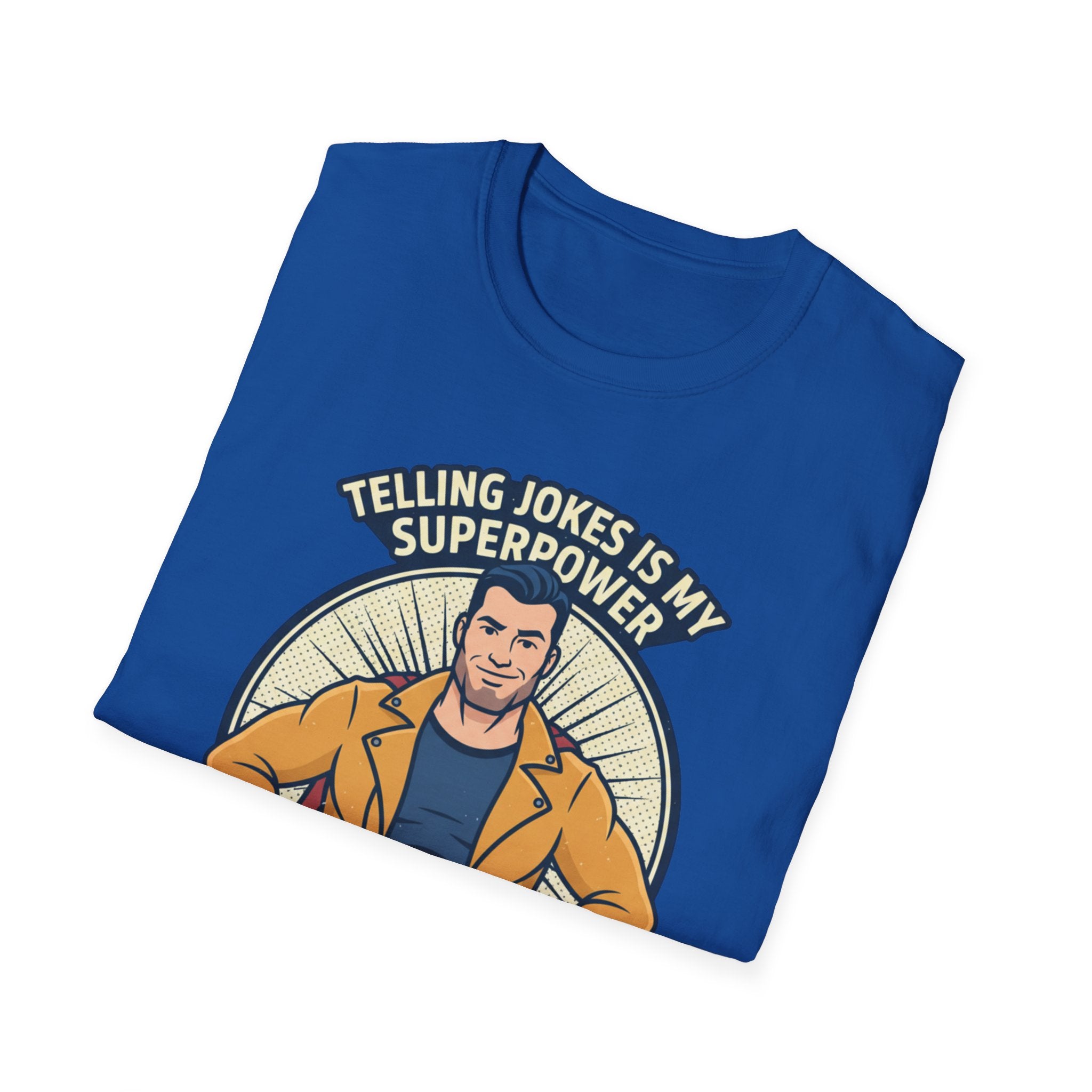 "Telling Jokes Is My Superpower, What's Yours?" Casual Funny T-Shirt