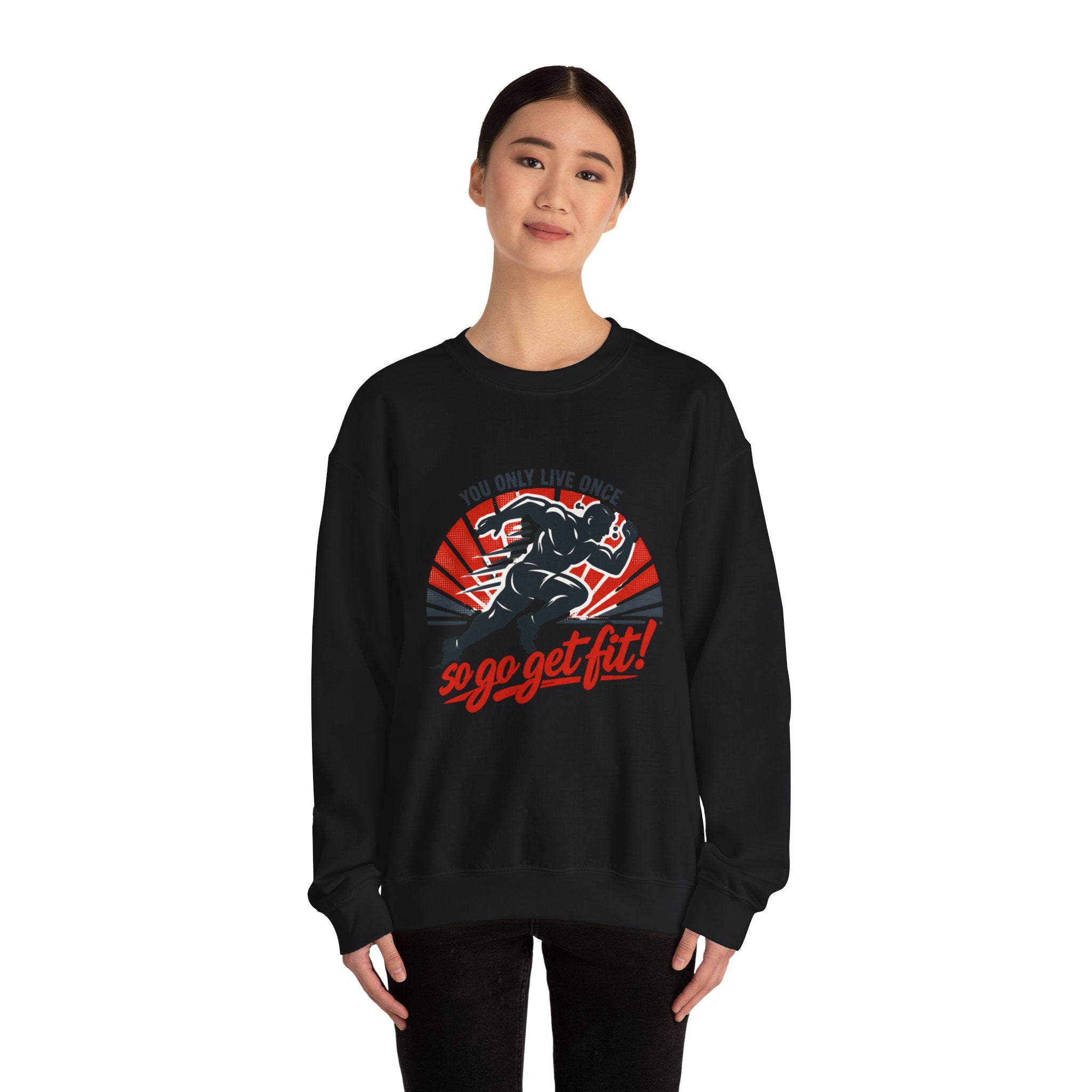 "You Only Live Once, So Go Get Fit!" Runner Fitness Crewneck Sweatshirt