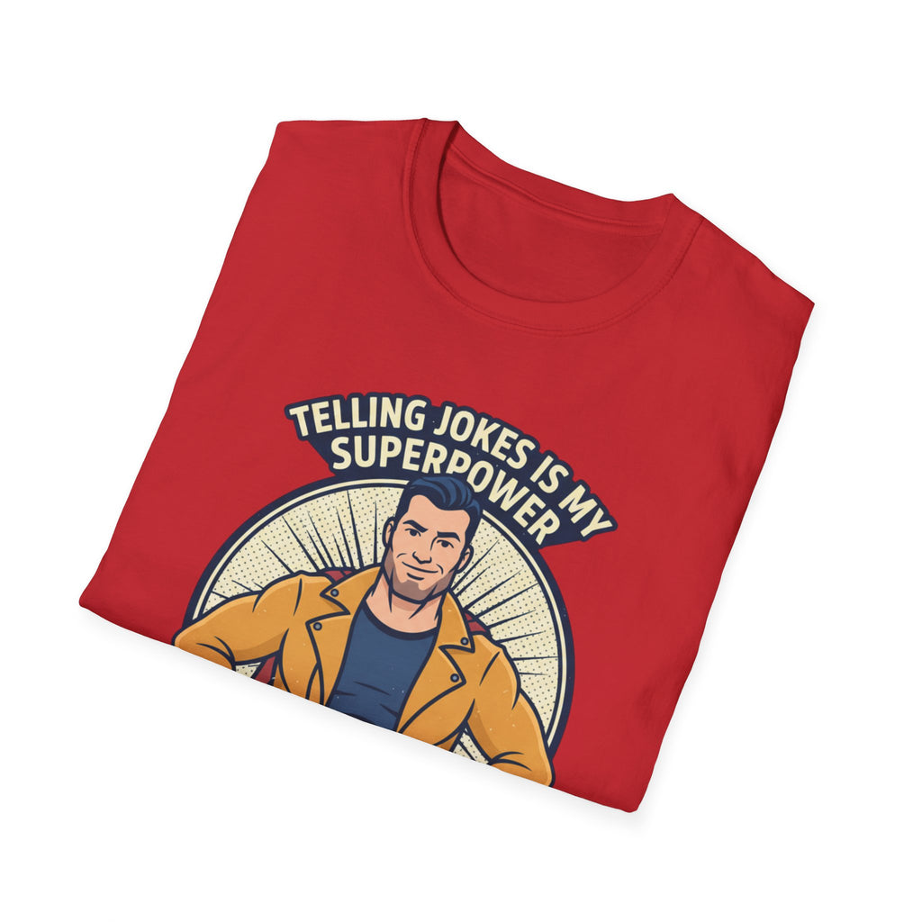 "Telling Jokes Is My Superpower, What's Yours?" Casual Funny T-Shirt