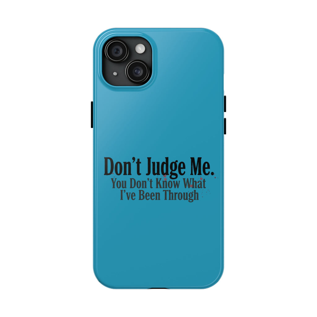 Don't Judge Me Quote Tough phone case | Tough Phone Case, teal typography
