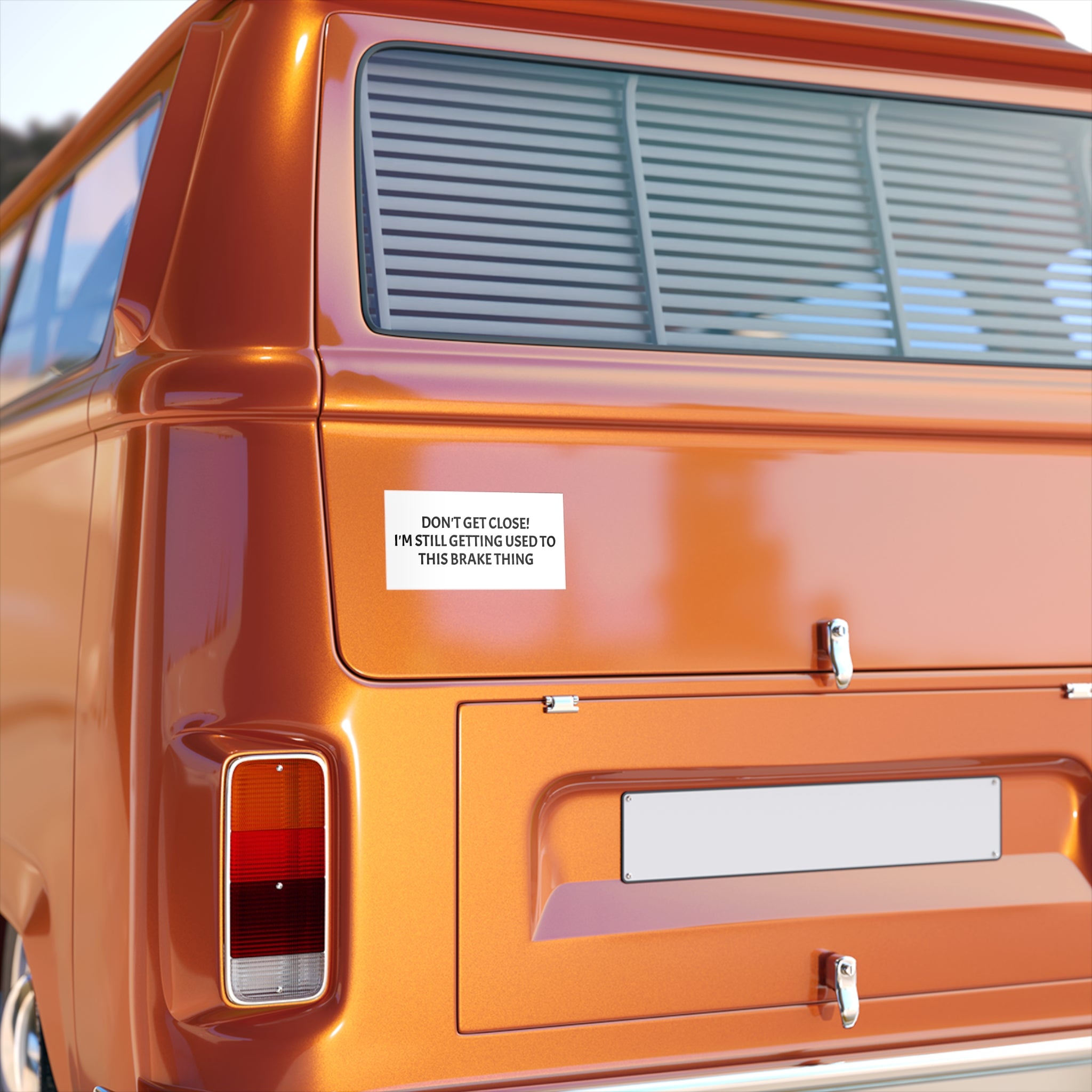 Don't Get Close I'm Still Getting Used to This Brake Thing bumper sticker | Funny Car Decal