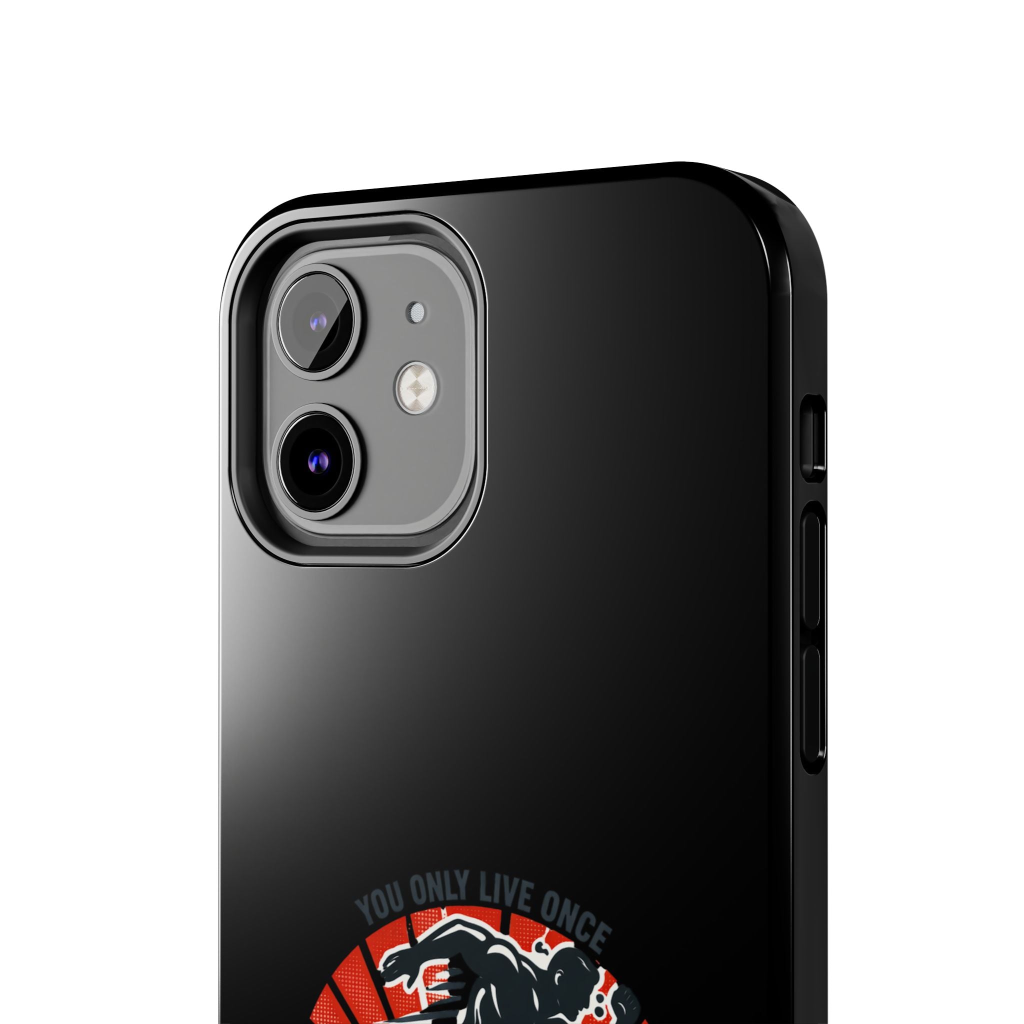 You Only Live Once So Go Get Fit phone case | Tough Phone Case, motivational fitness design