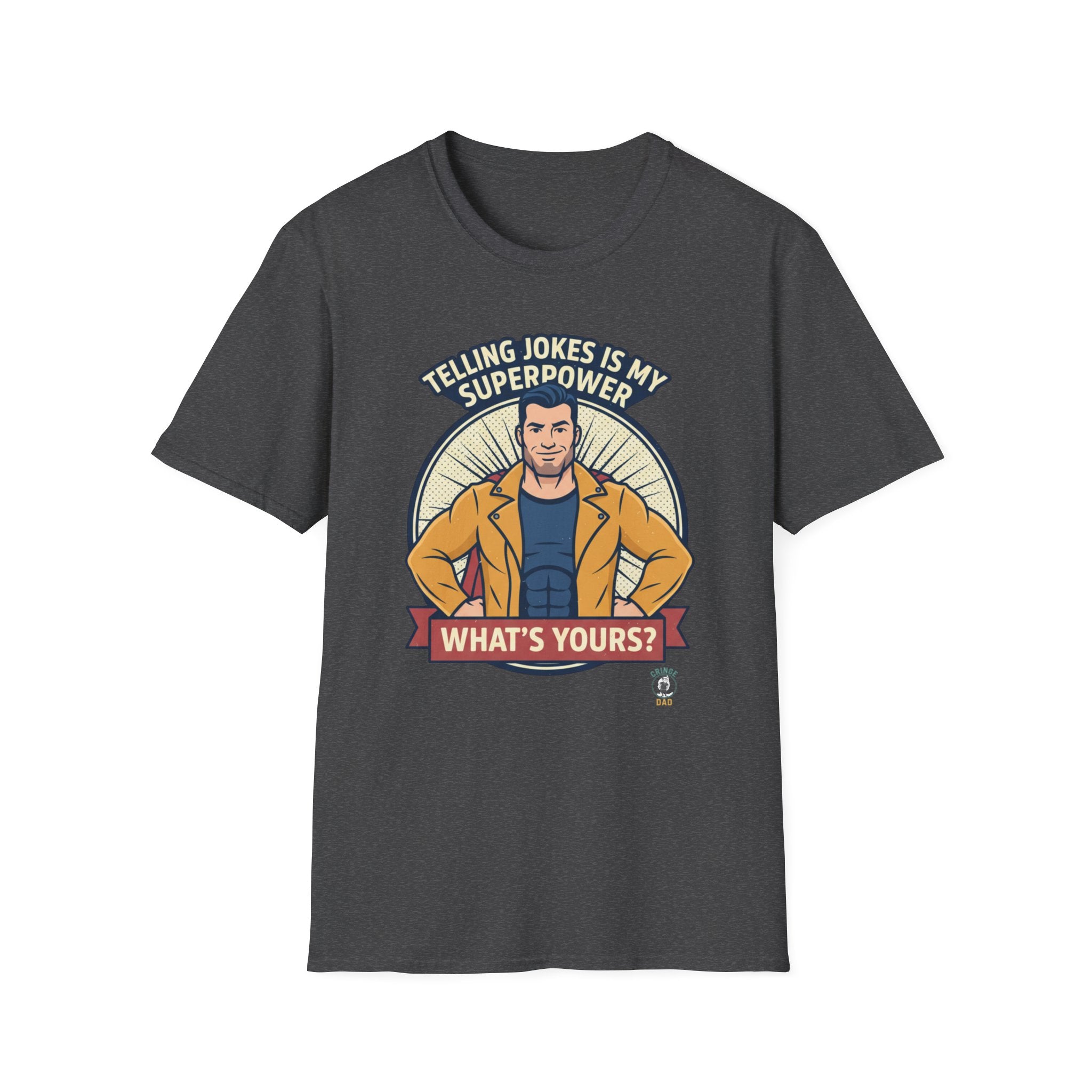"Telling Jokes Is My Superpower, What's Yours?" Casual Funny T-Shirt