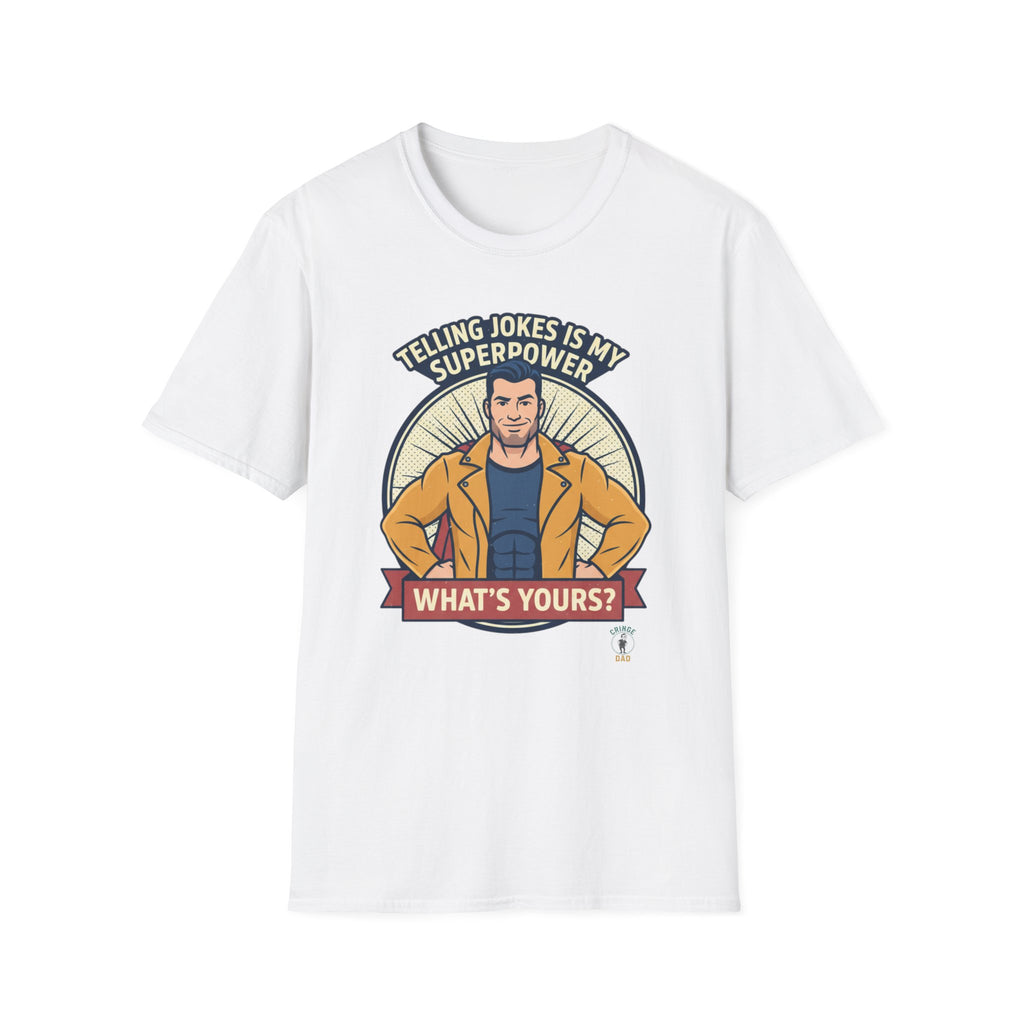 "Telling Jokes Is My Superpower, What's Yours?" Casual Funny T-Shirt