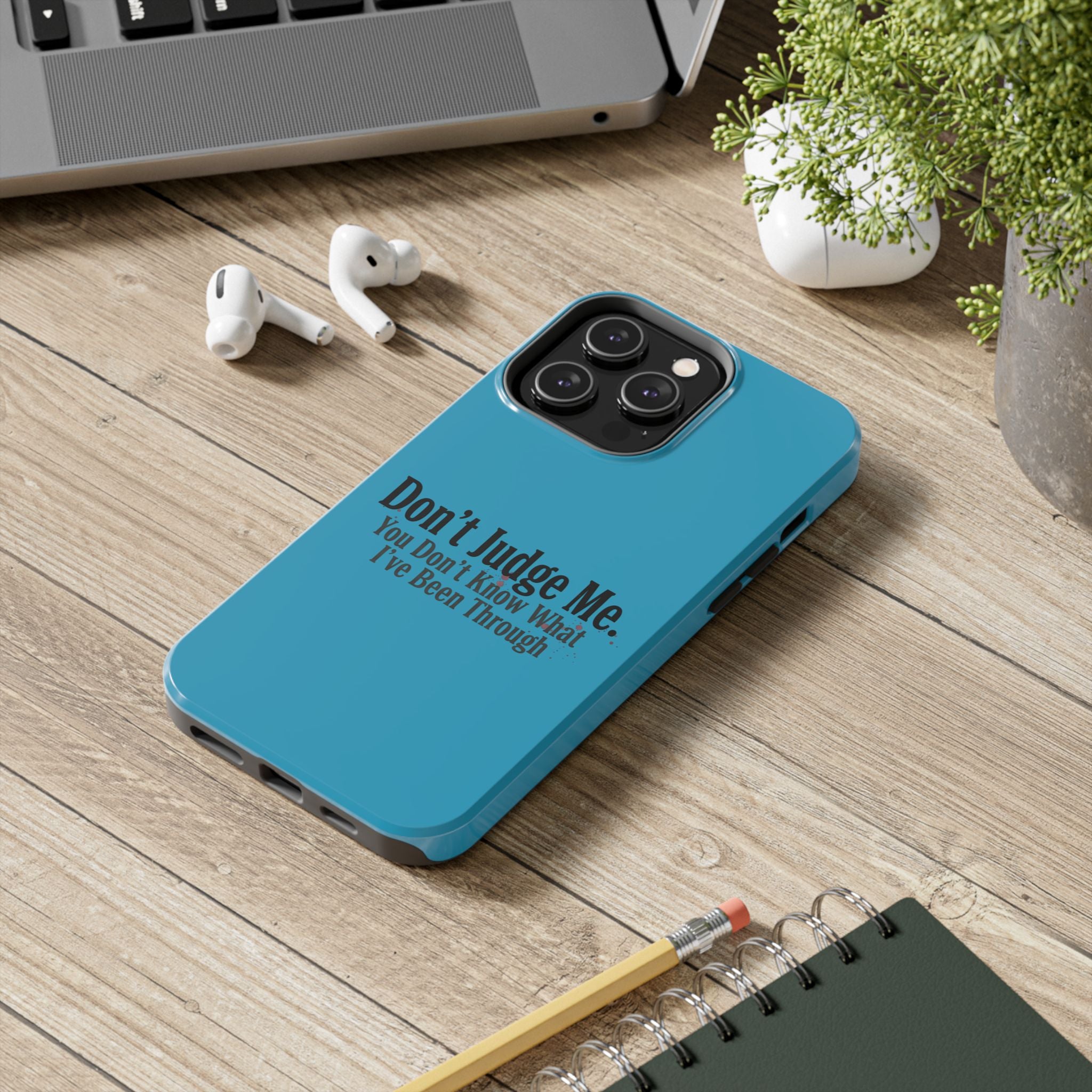 Don't Judge Me Quote Tough phone case | Tough Phone Case, teal typography