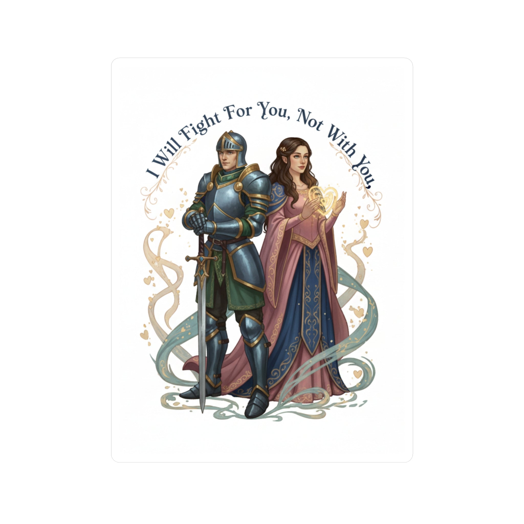 "I Will Fight For You, Not With You" Kiss-Cut Vinyl Sticker