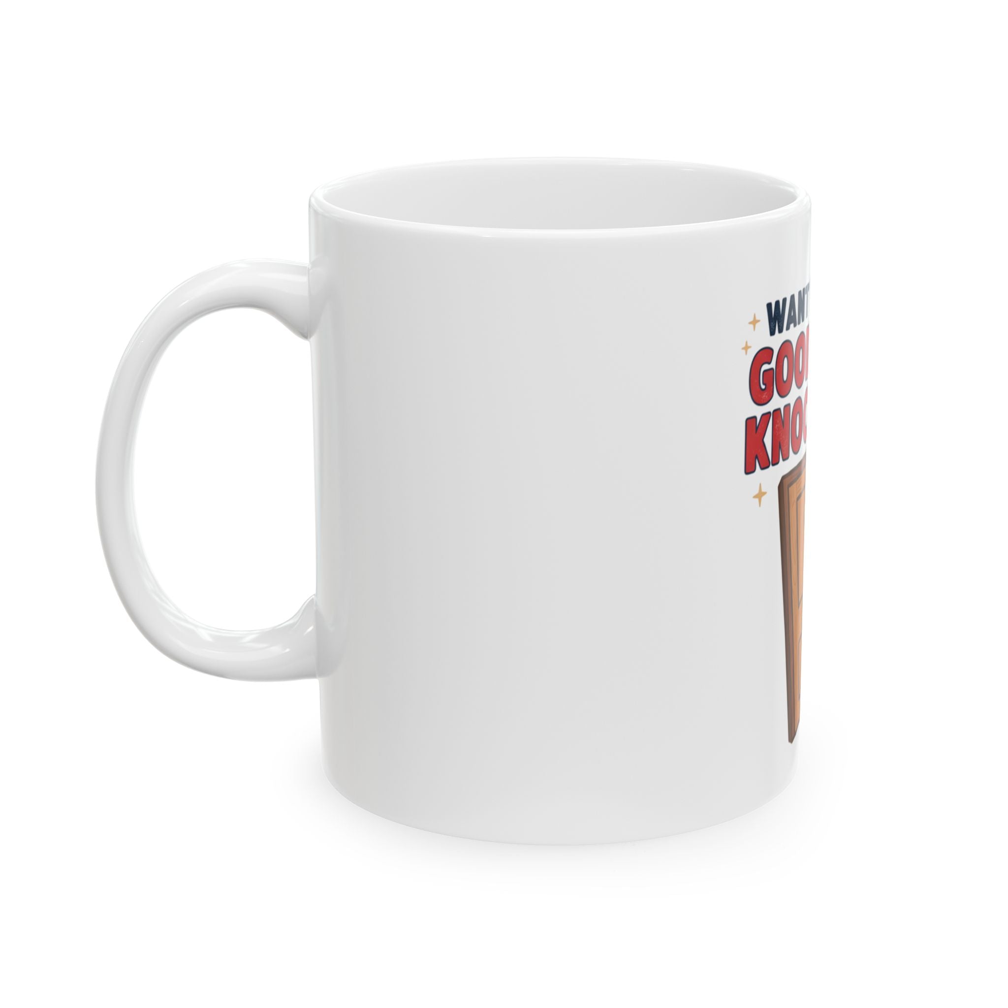Want to Hear a Good Knock Knock Joke? Mug | Funny Door Illustration Ceramic Mug