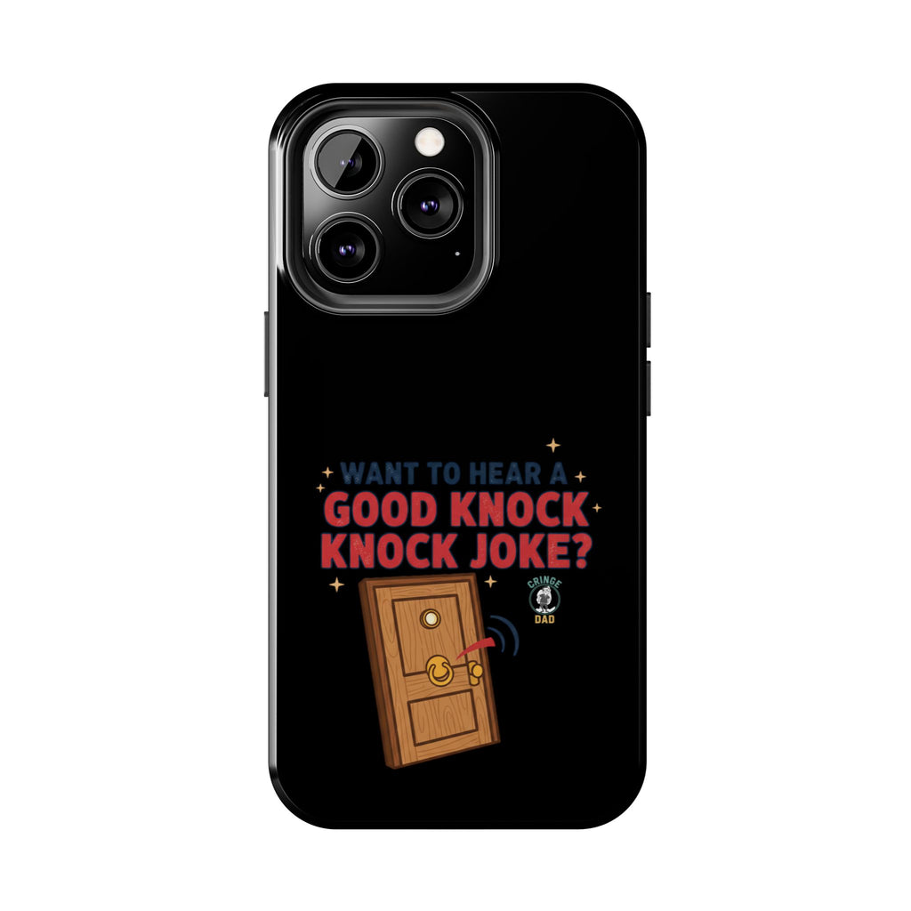 Want To Hear A Good Knock Knock Joke Phone Case | Tough Phone Case