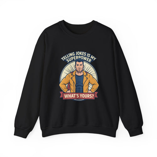 "Telling Jokes Is My Superpower" Graphic Sweatshirt